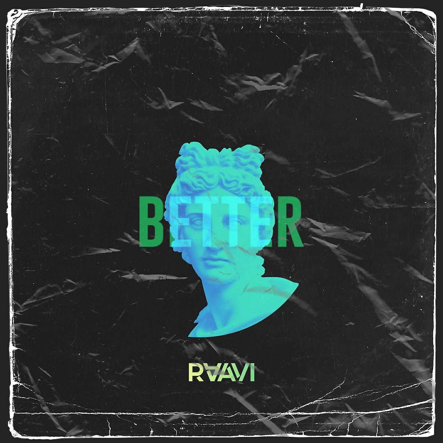 RAAVI - Better