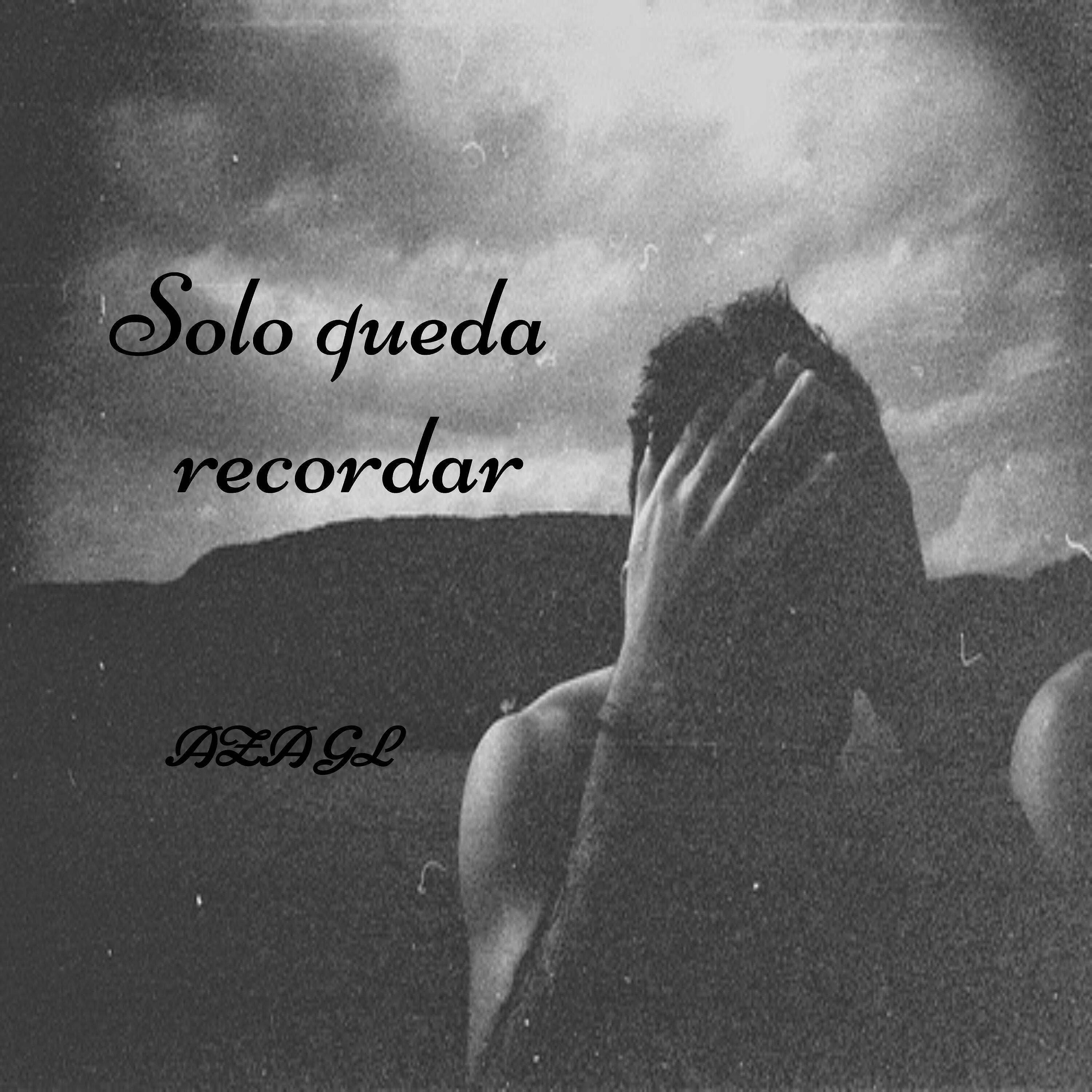 Aza GL - Solo Queda Recordar