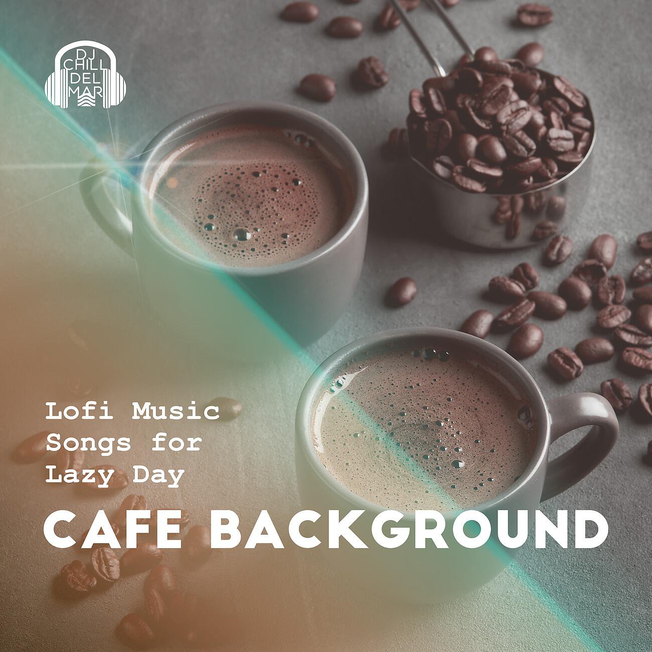 DJ Chill del Mar - Lofi Coffee Shop
