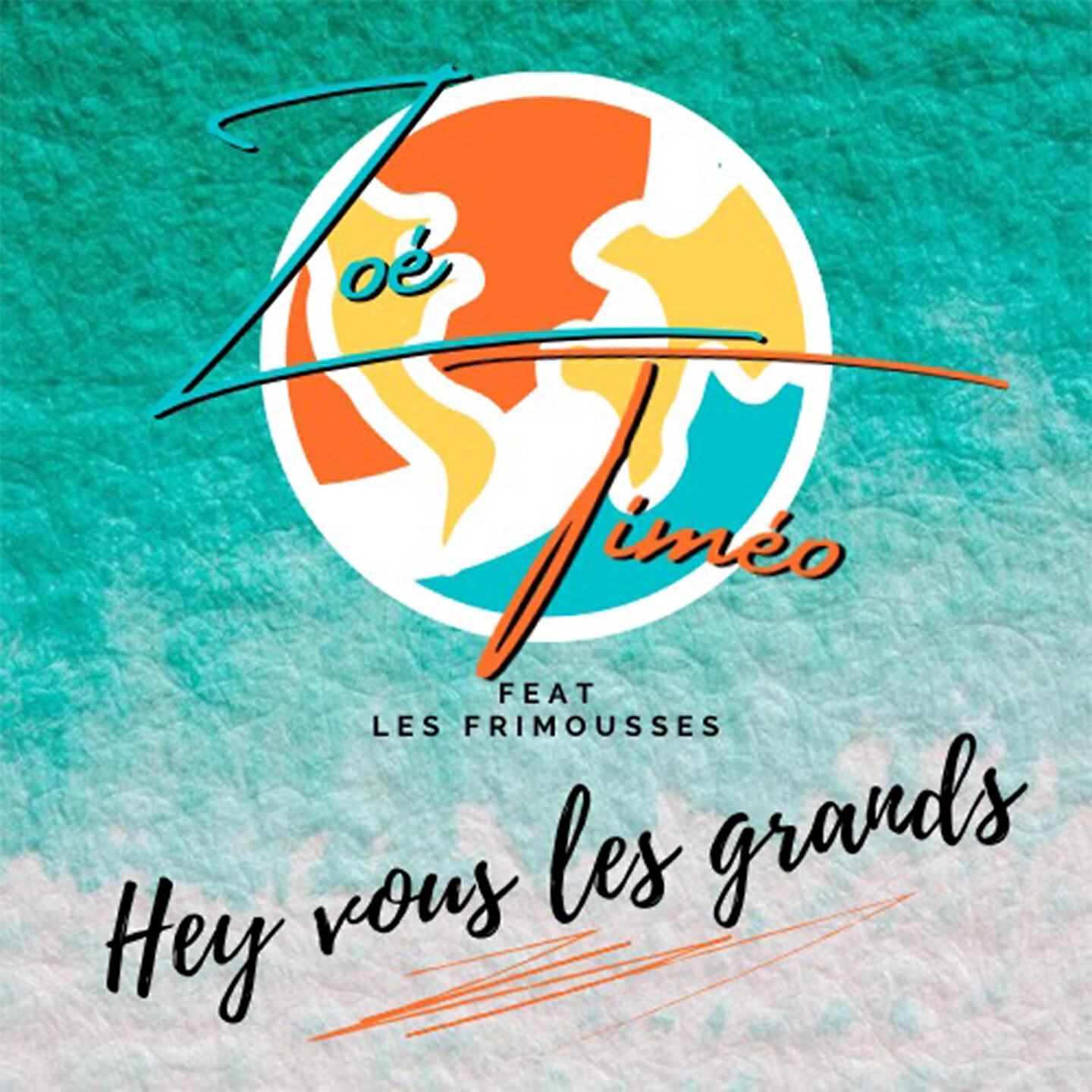 Zoé et Timéo - Hey vous les grands