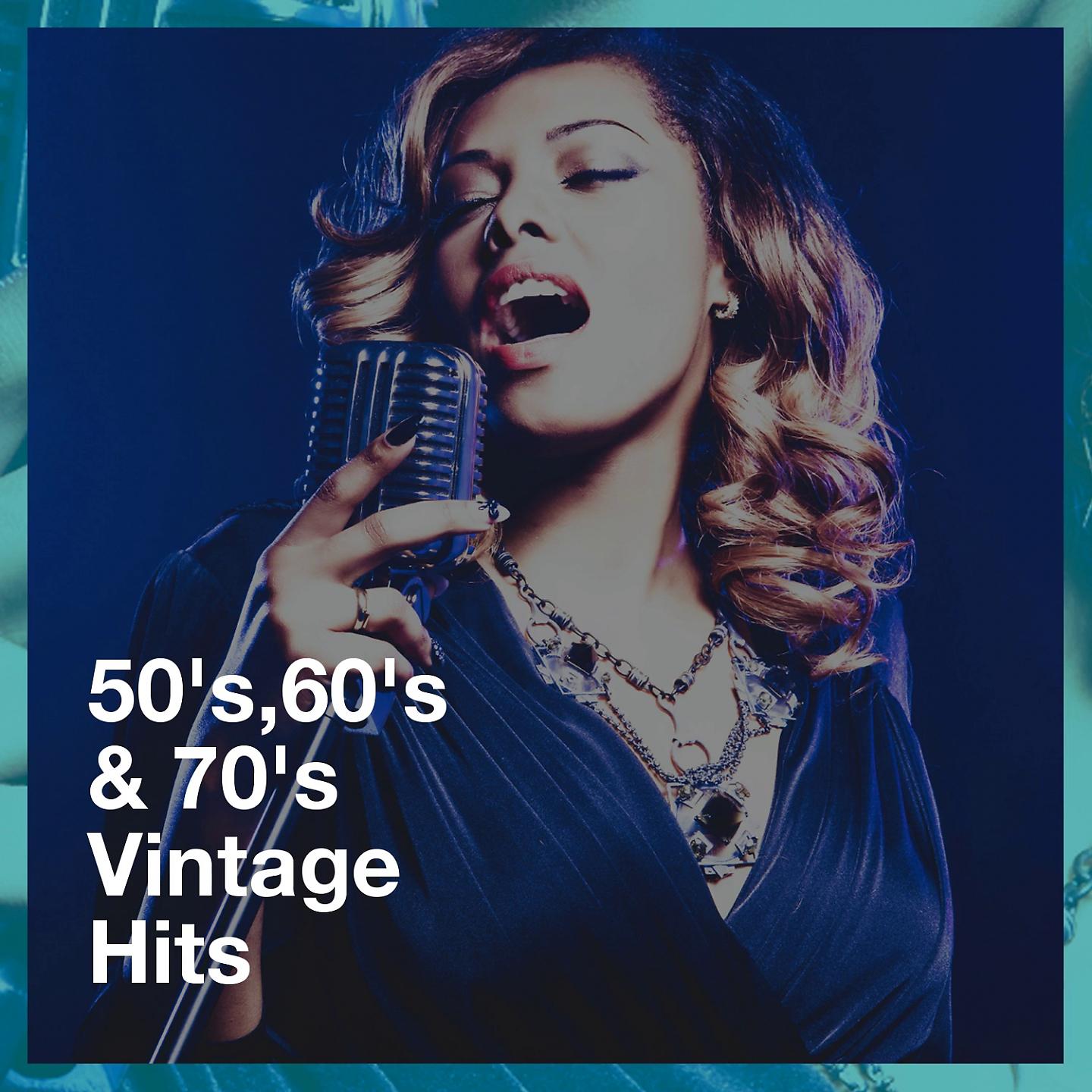 Постер альбома 50's,60's & 70's Vintage Hits