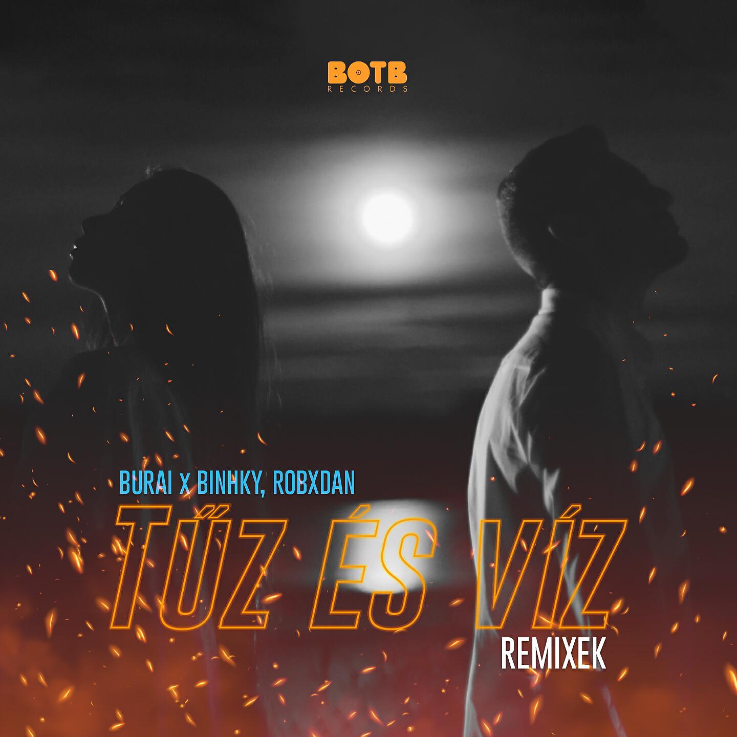 Burai - Tűz És Víz (Troublemakerz Remix)