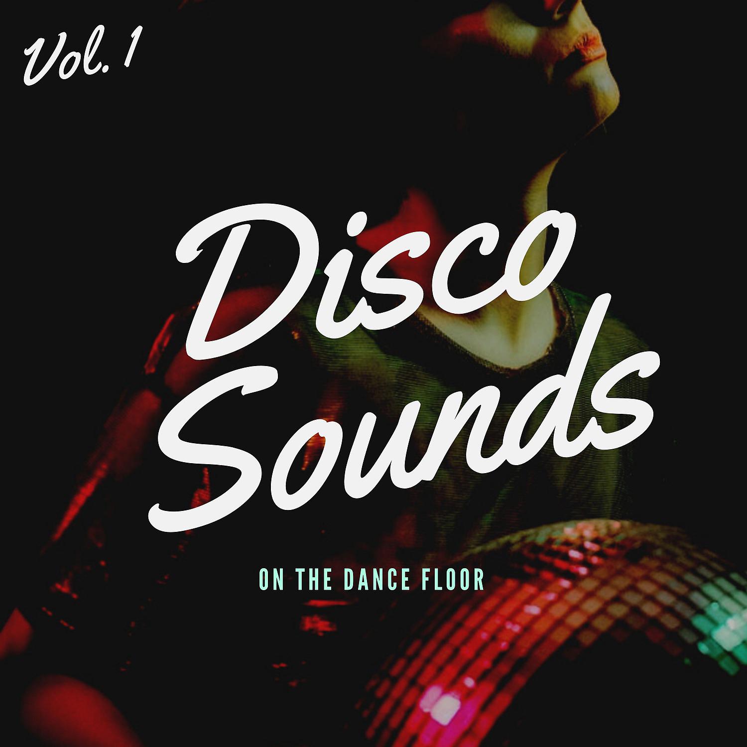 Постер альбома Disco Sounds on the Dance Floor, Vol. 1