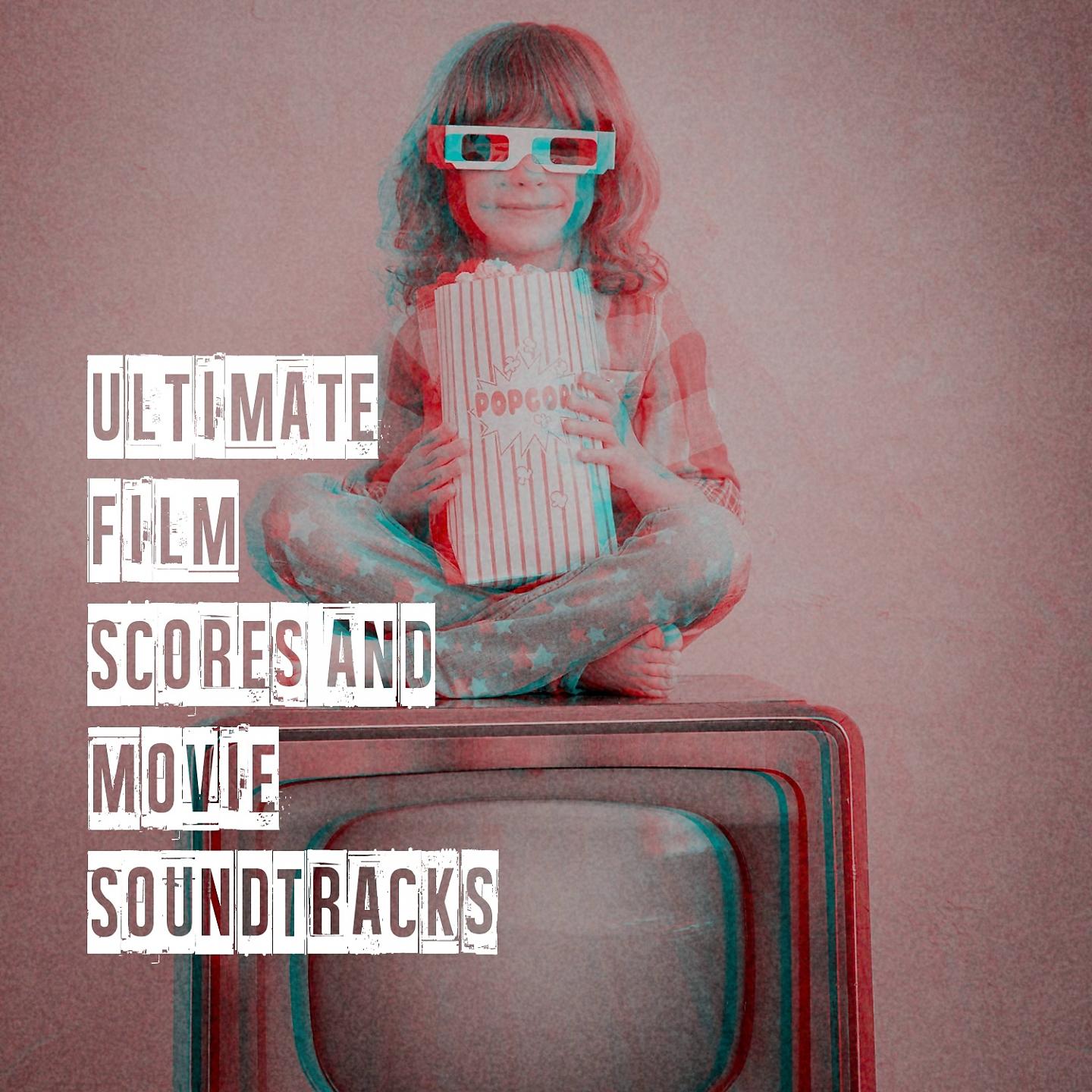 Постер альбома Ultimate Film Scores and Movie Soundtracks
