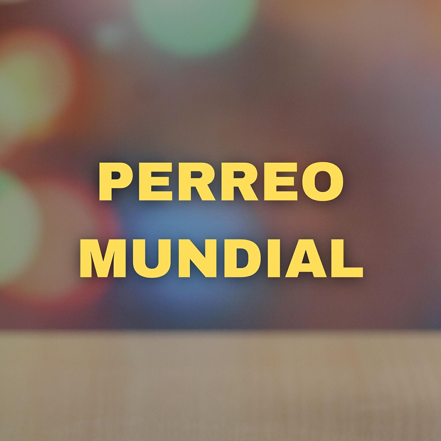 Dj Perreo Mix - Perreo Mundial
