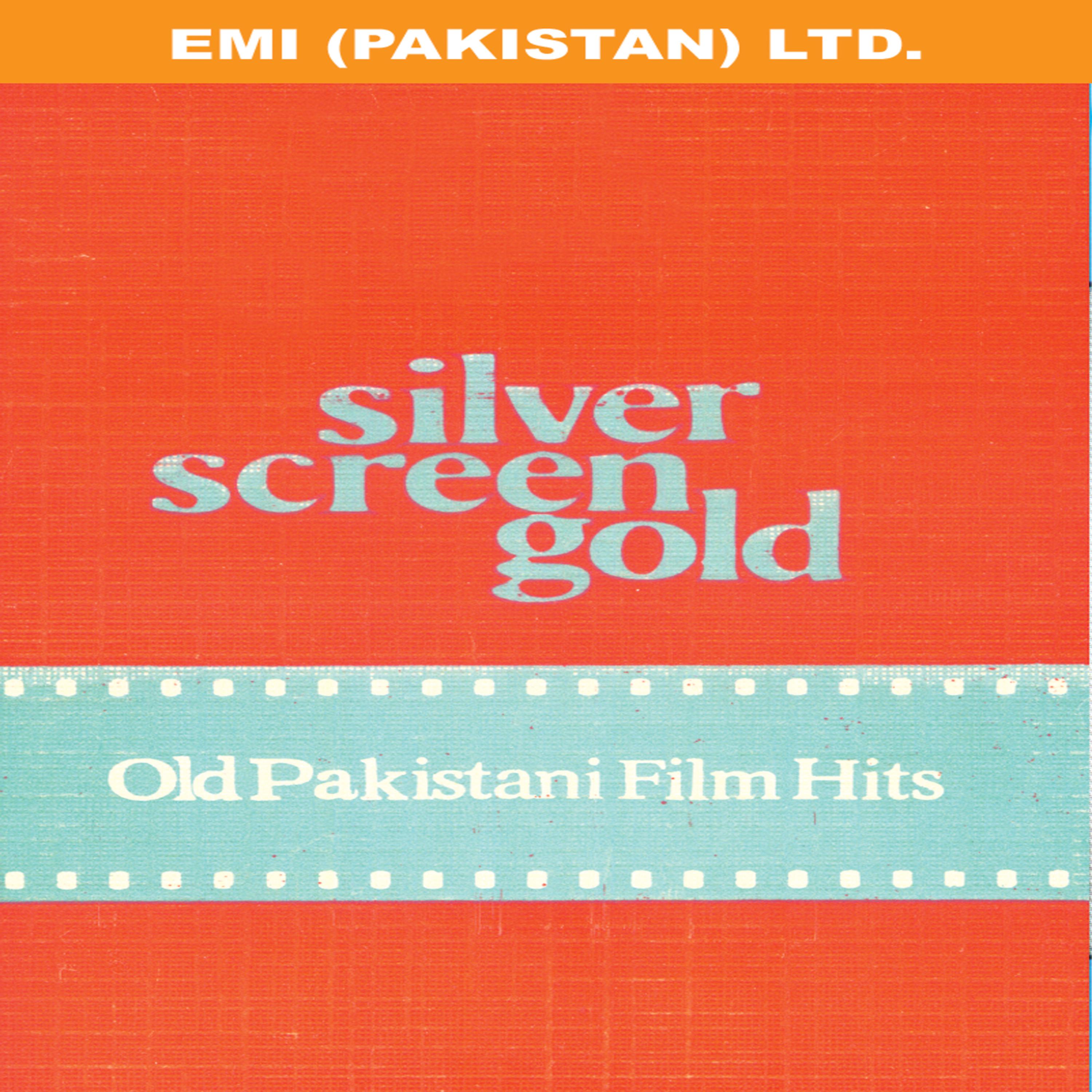 Постер альбома Silver Screen Gold: Old Pakistani Film Songs