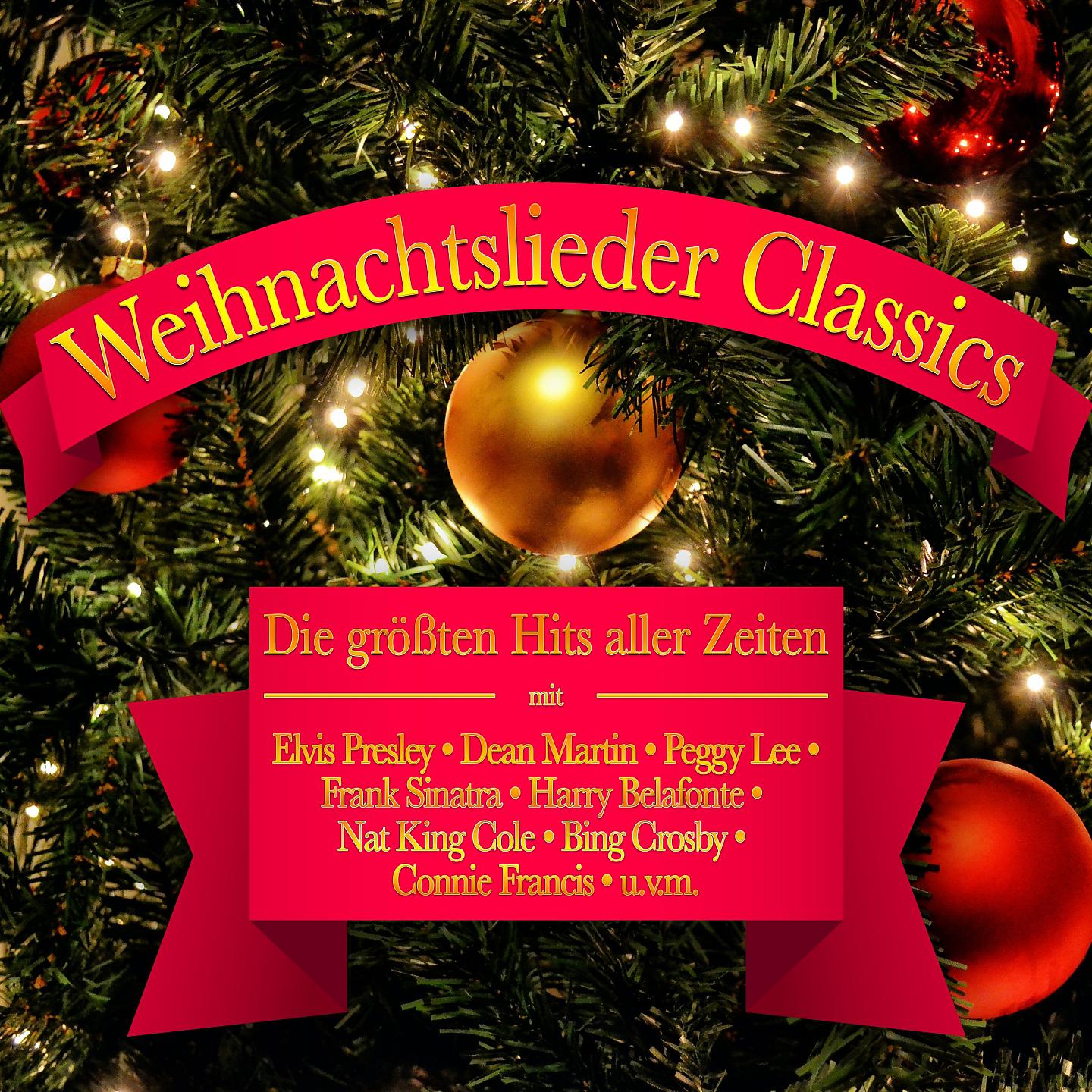 Постер альбома Weihnachtslieder Classics: Die größten Hits aller Zeiten (Remastered)
