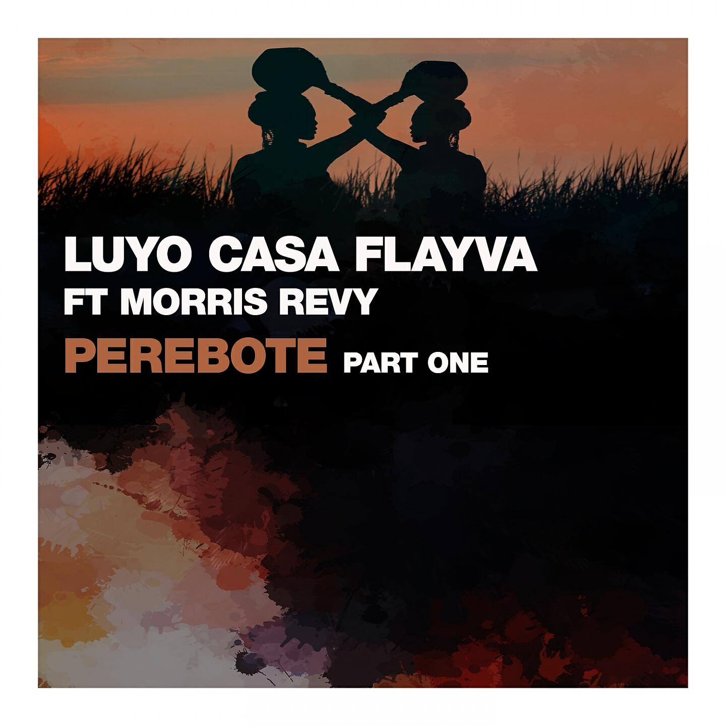 Luyo - Perebote, pt. 1 (Casa Flayva Mix)