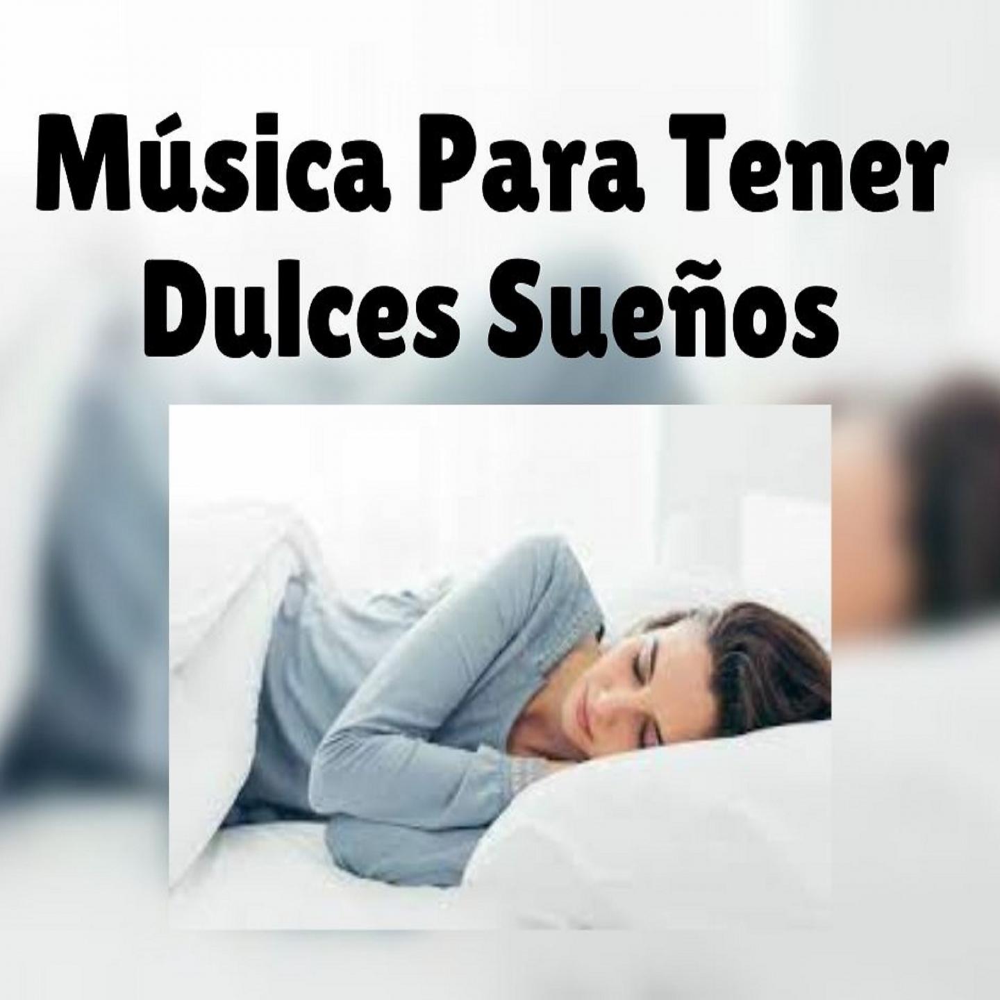 Постер альбома Música para Dulces Sueños