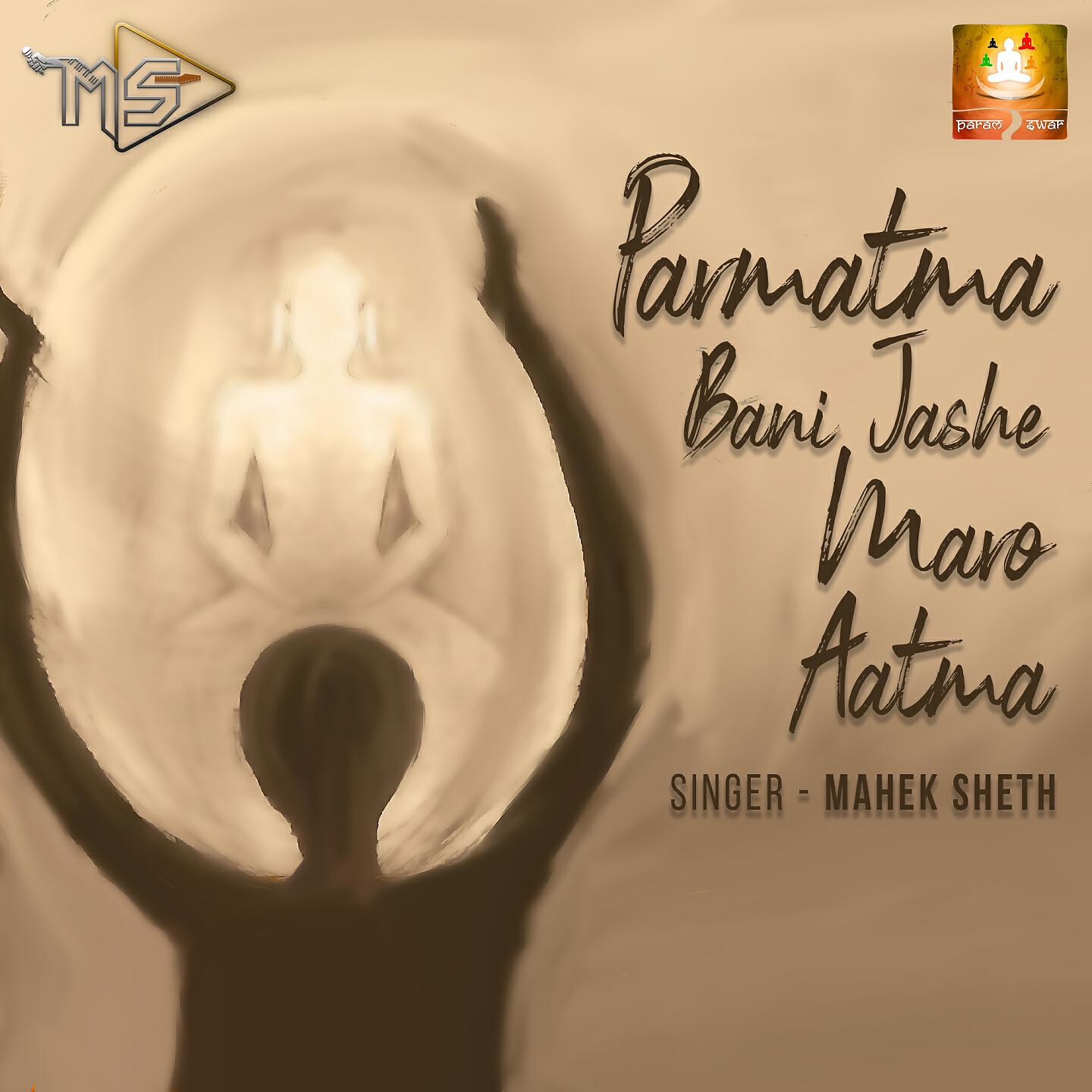 Mahek Sheth - Parmatma Bani Jashe Maro Aatma (Jain Song)