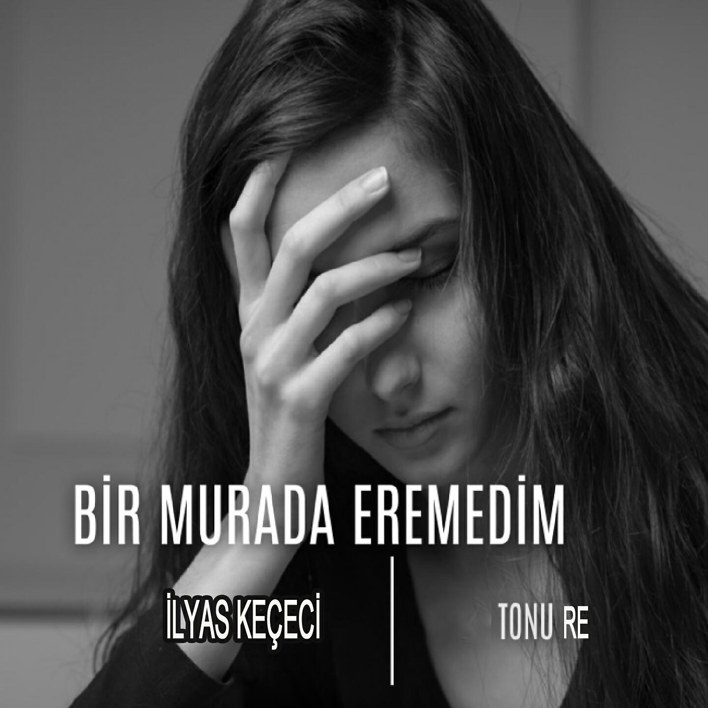 İlyas Keçeci - Bir Murada Eremedim (Re Tonu)