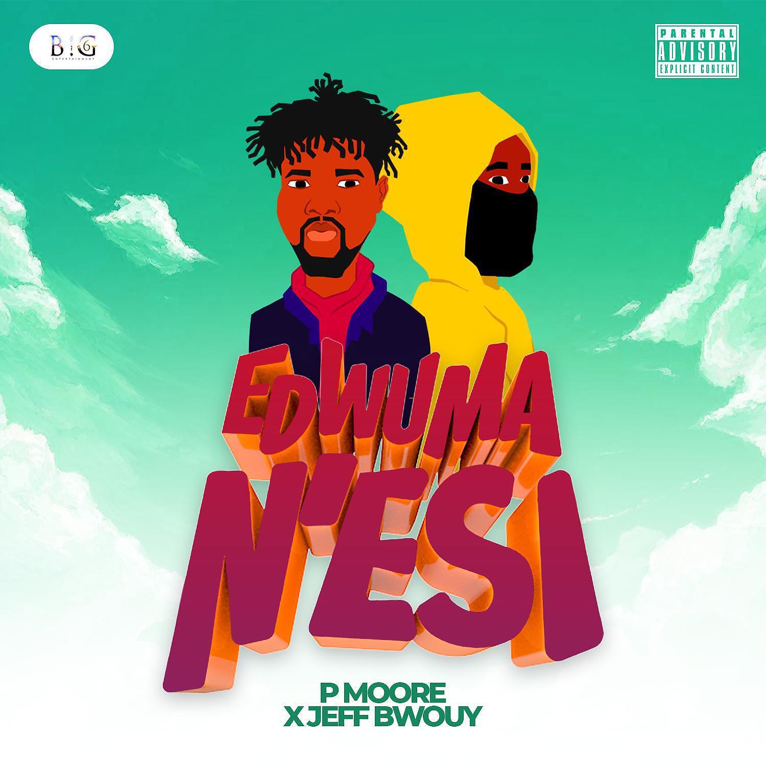 Jeff Bwuoy - EDWUMA N’ESI (feat. P Moore)