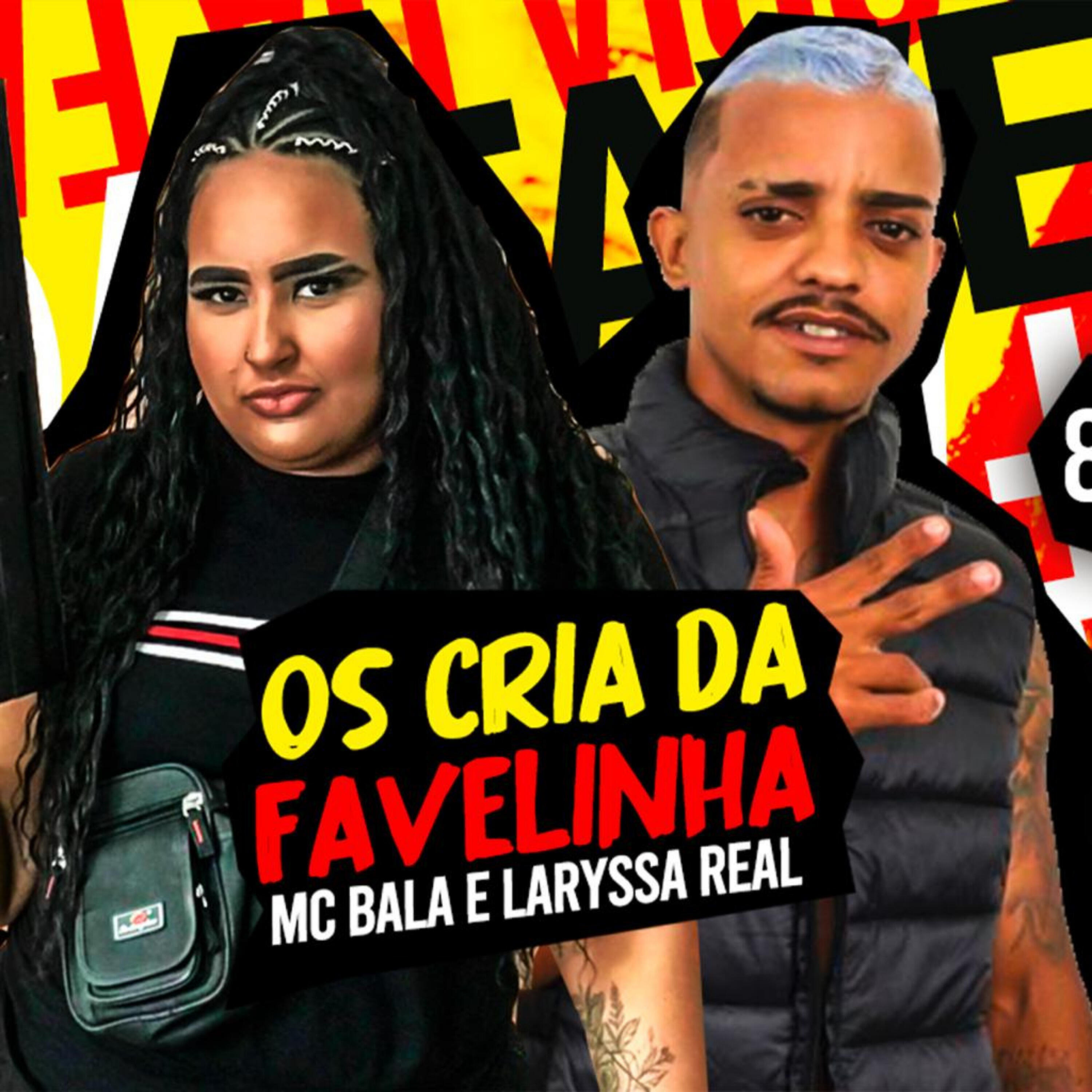 Mc Bala - Os Cria da Favelinha