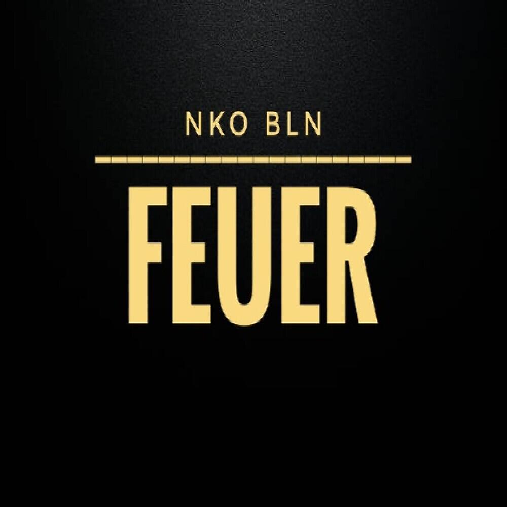 Nko Bln - Feuer