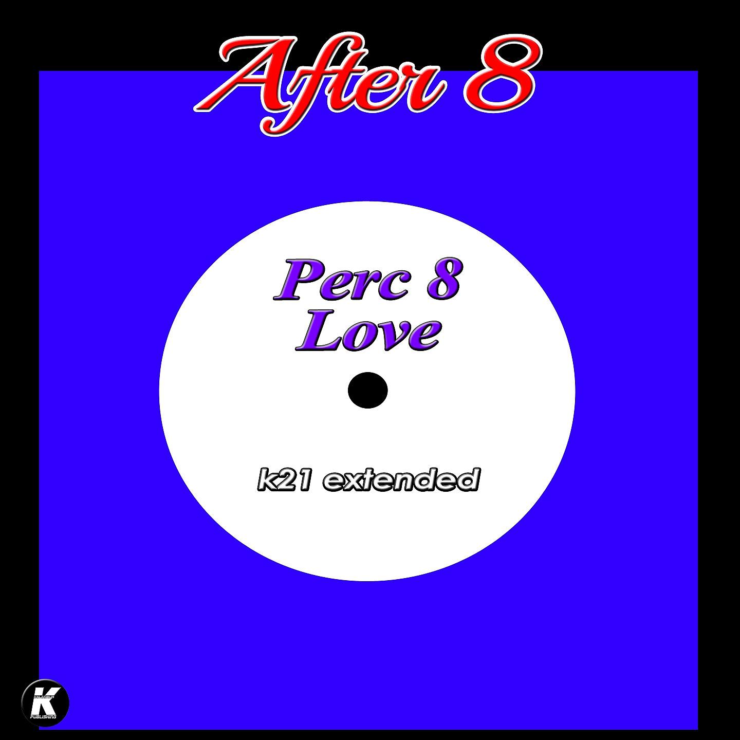 Постер альбома Perc 8 Love