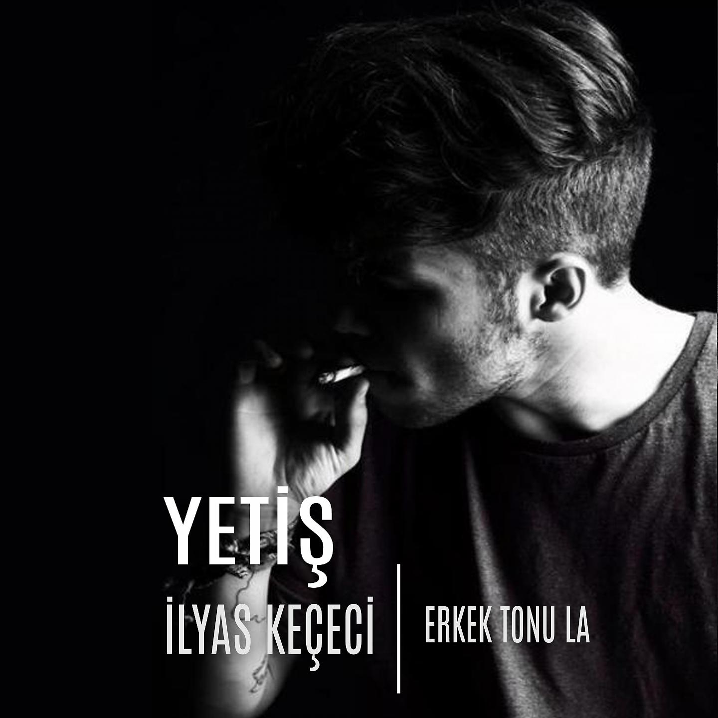 İlyas Keçeci - Yetiş (Erkek Tonu La)