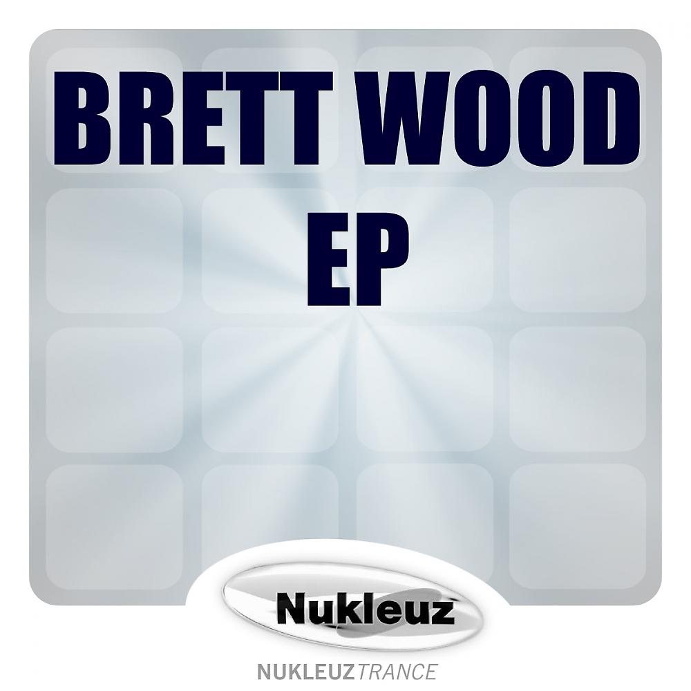 Постер альбома Brett Wood EP