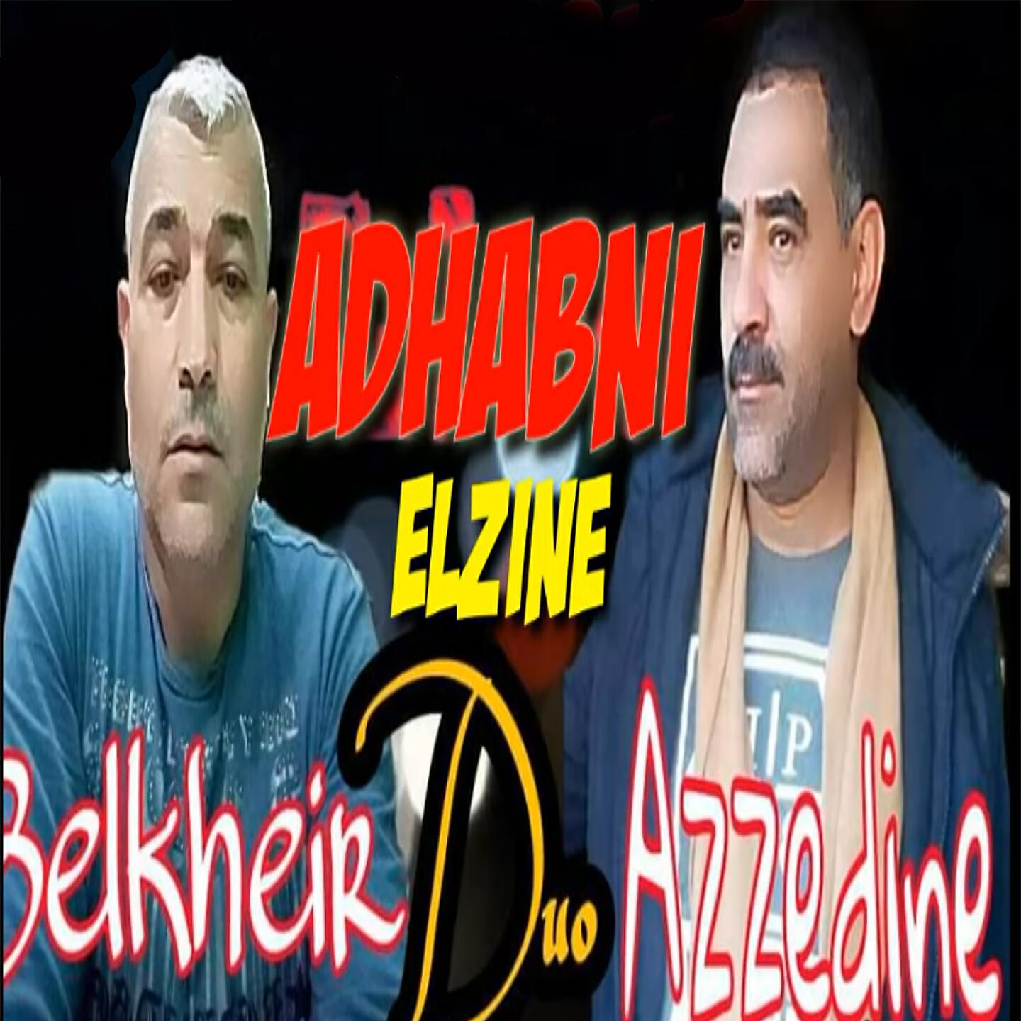 Cheb Azzedine - Adhabni El Zine Ktelni