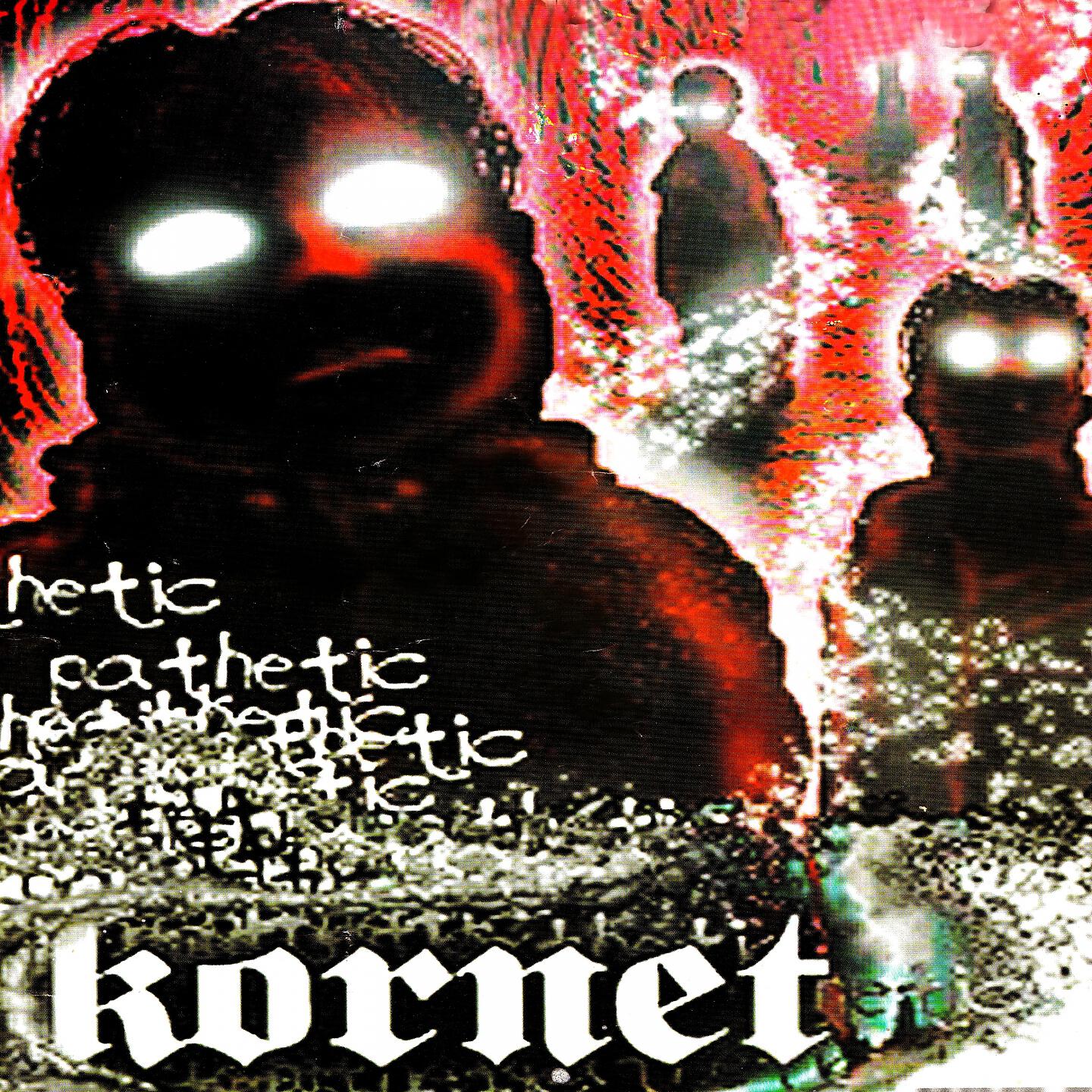 KORNET - Pathetic