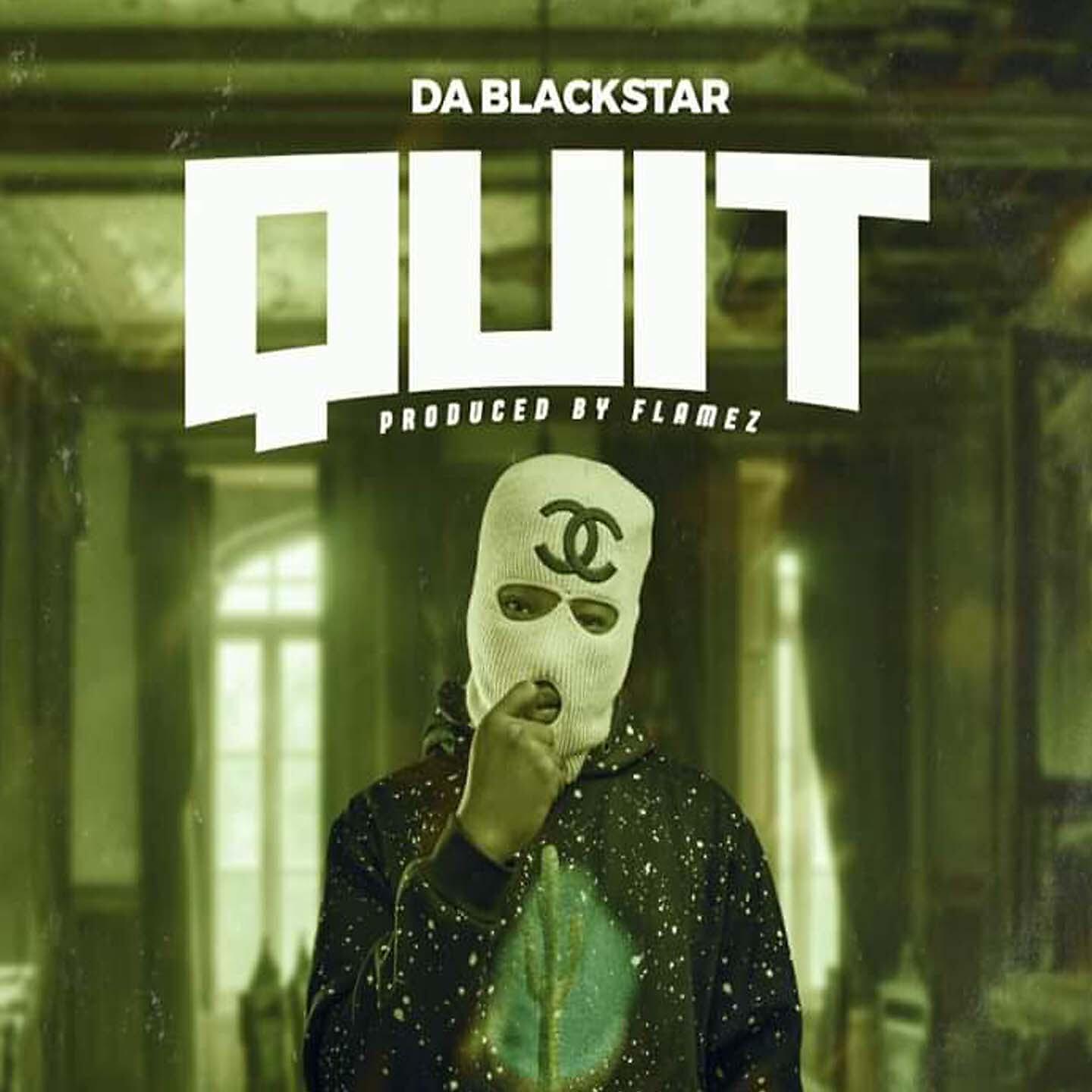 Da Blackstar - Quit