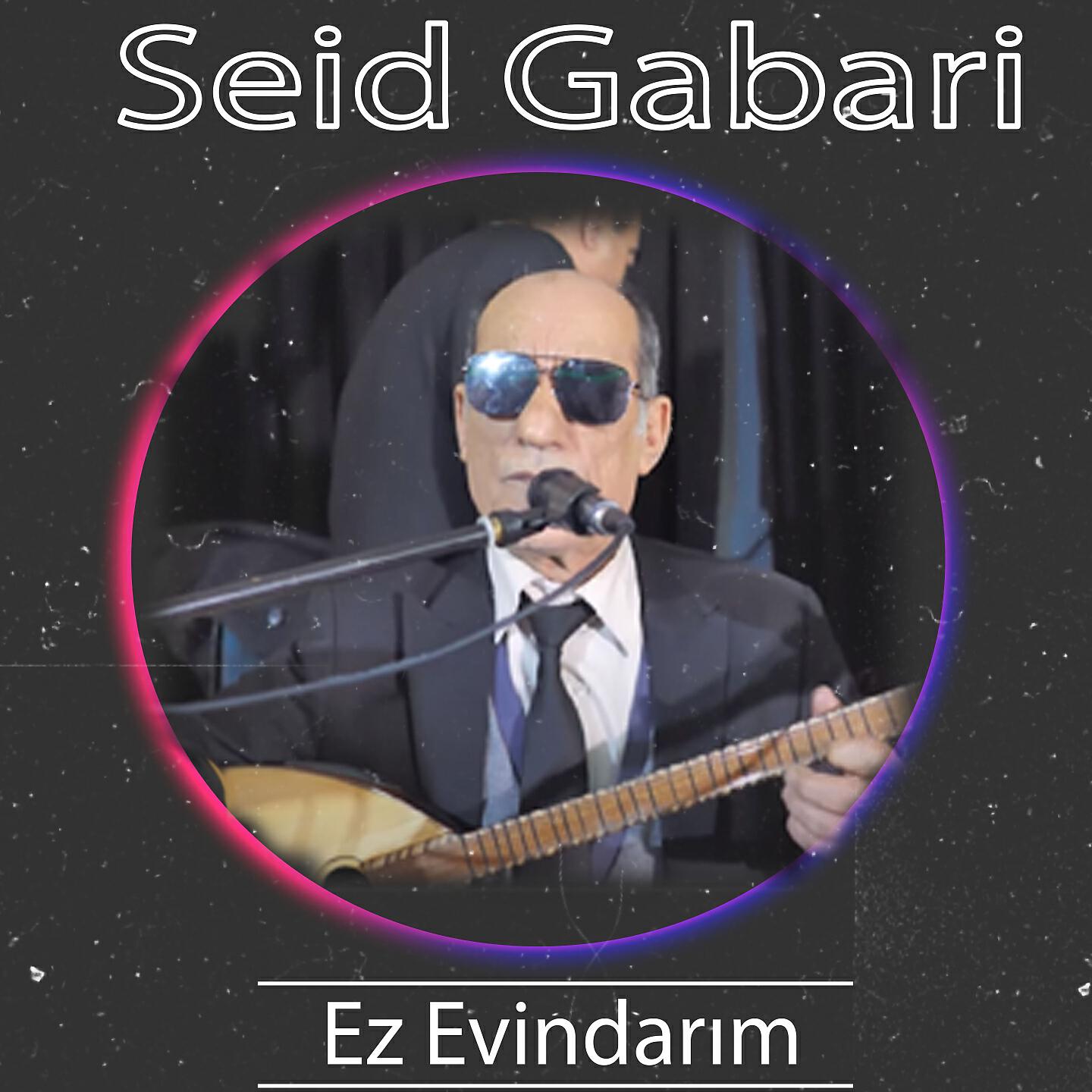 SEID GABARI - Mizgin Lıwe Wa Em Bune Yek