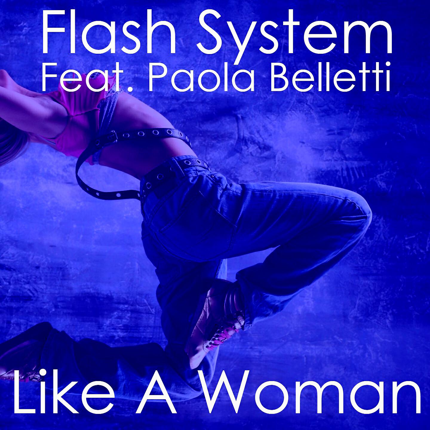 Flash System - Like A Woman (Flash System Original Radio Mix)