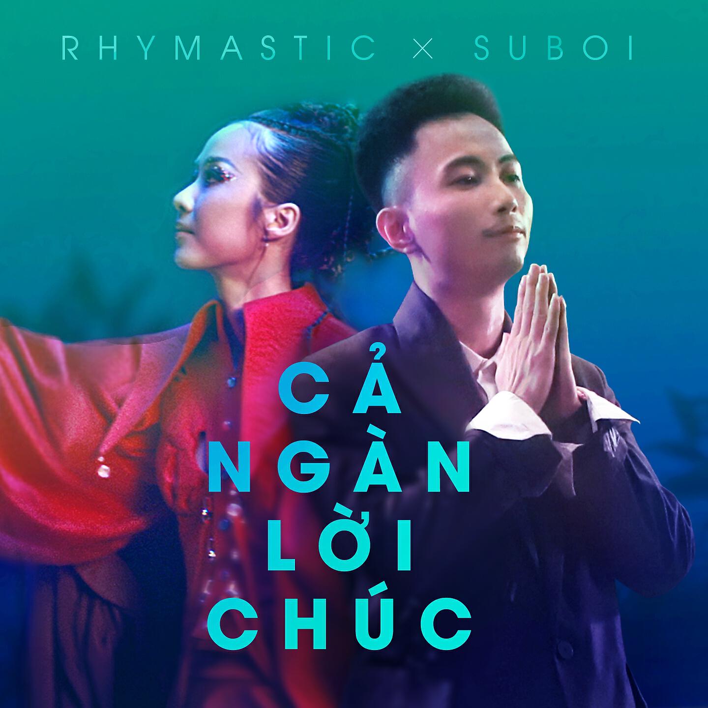 Rhymastic - Cả Ngàn Lời Chúc