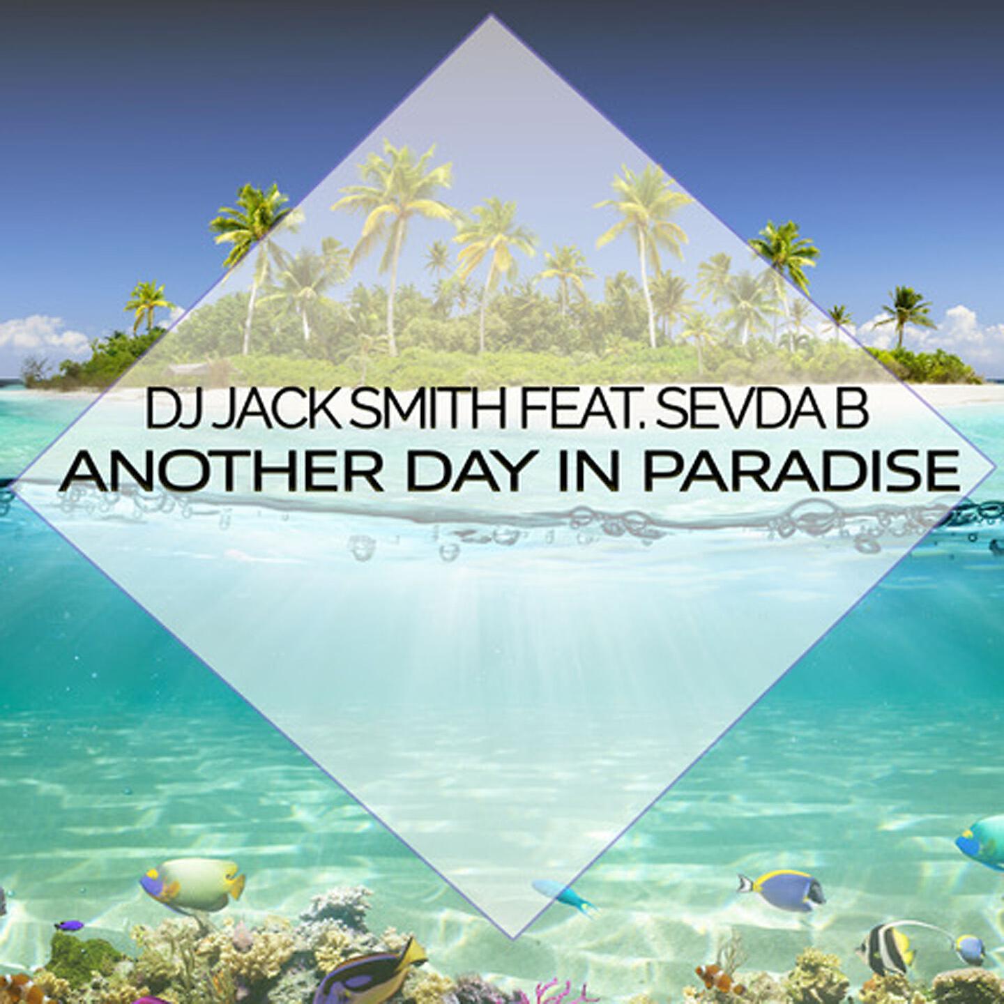 Dj Jack Smith - Another Day In Paradise (Extended Mix)