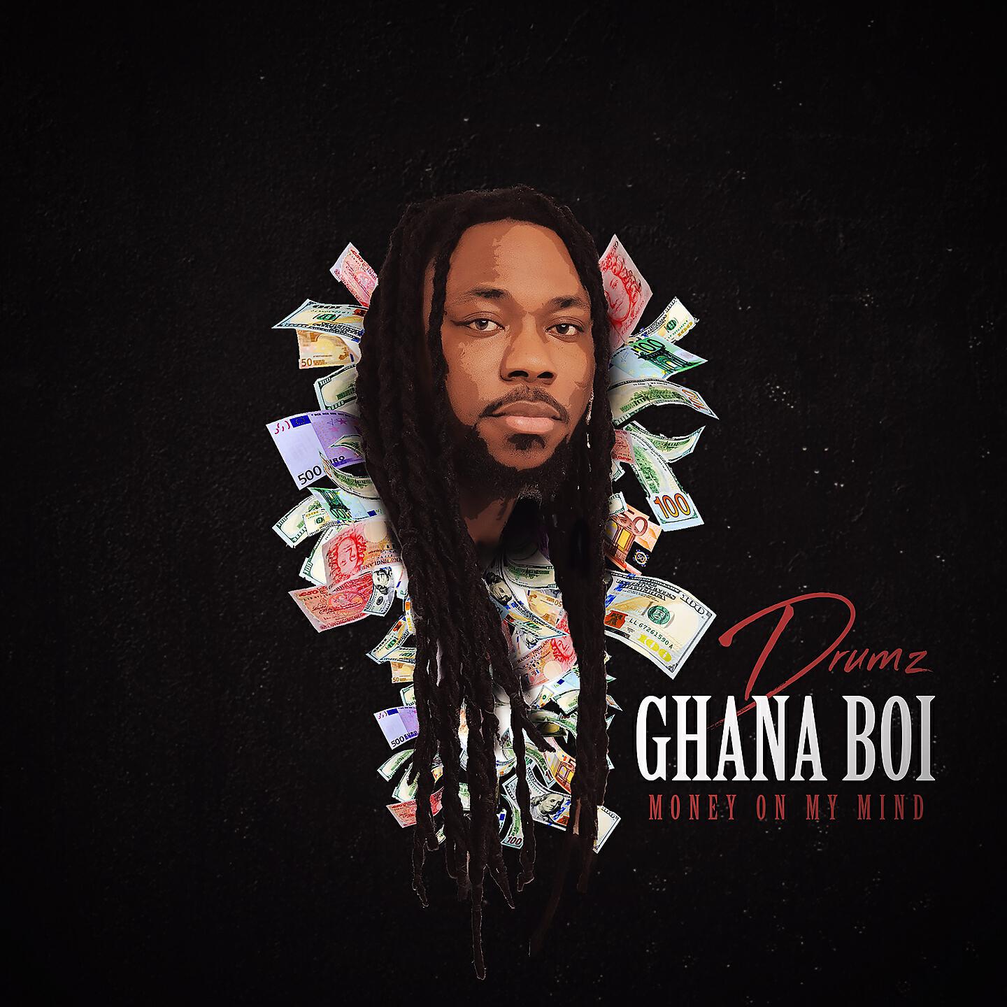 DRUMZ - Ghana Boi (Money on My Mind)