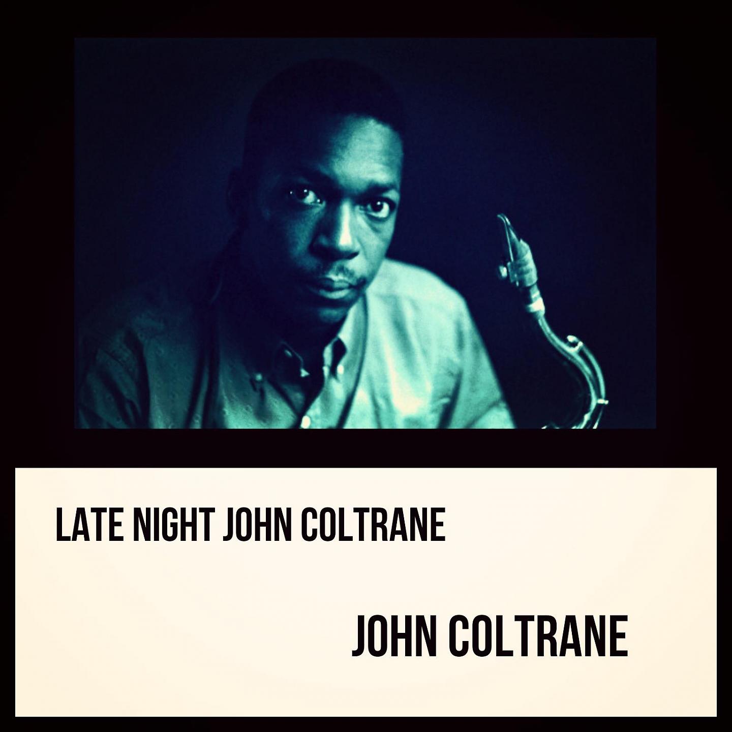 Постер альбома Late Night John Coltrane