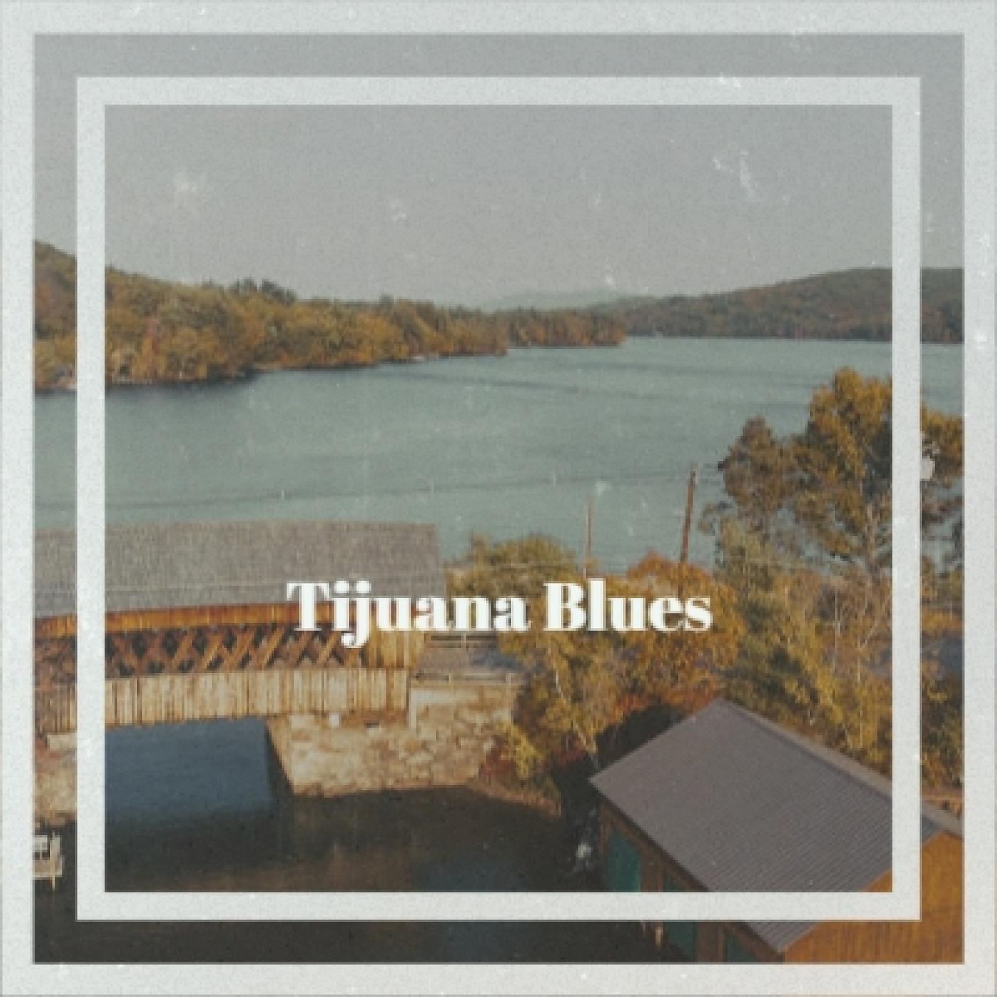 Постер альбома Tijuana Blues