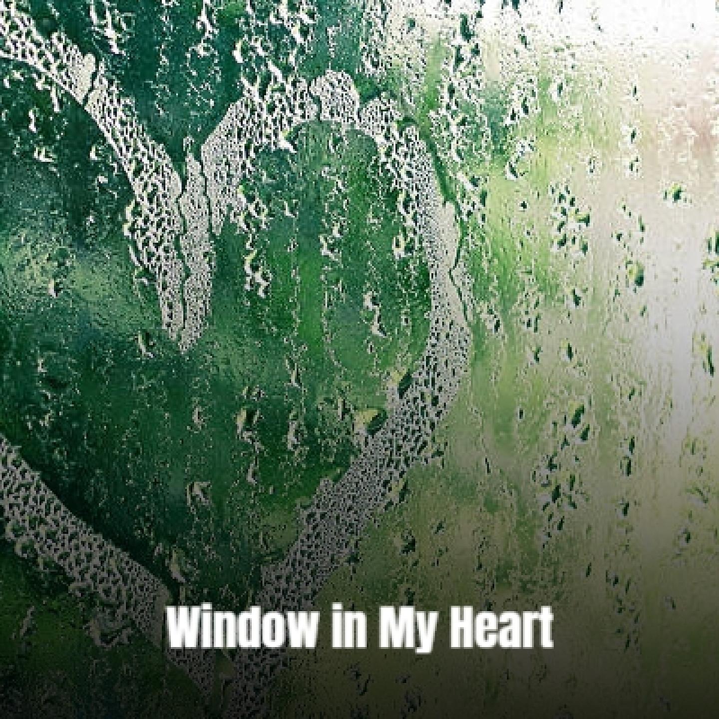 Постер альбома Window in My Heart