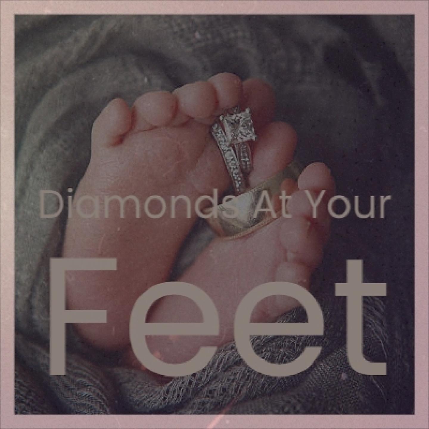 Постер альбома Diamonds at Your Feet
