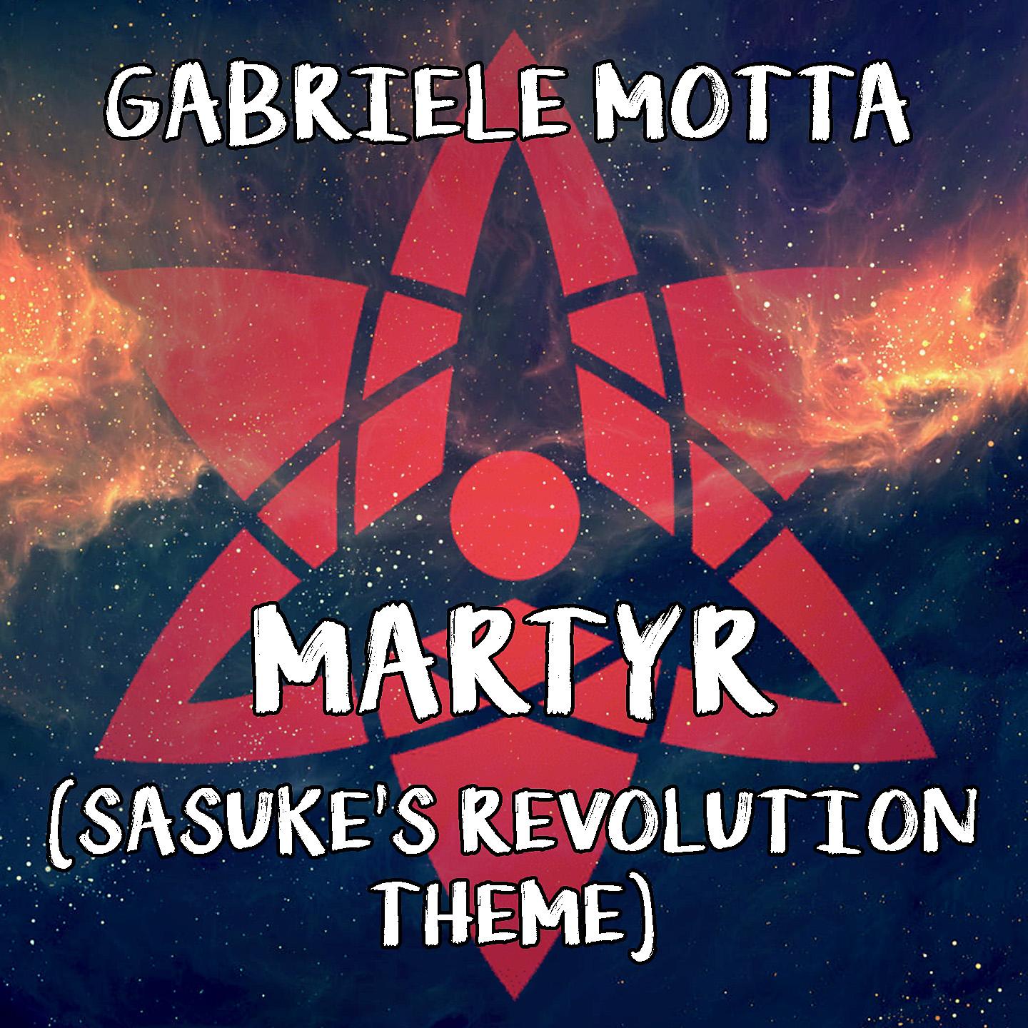 Постер альбома Martyr (Sasuke's Revolution Theme)