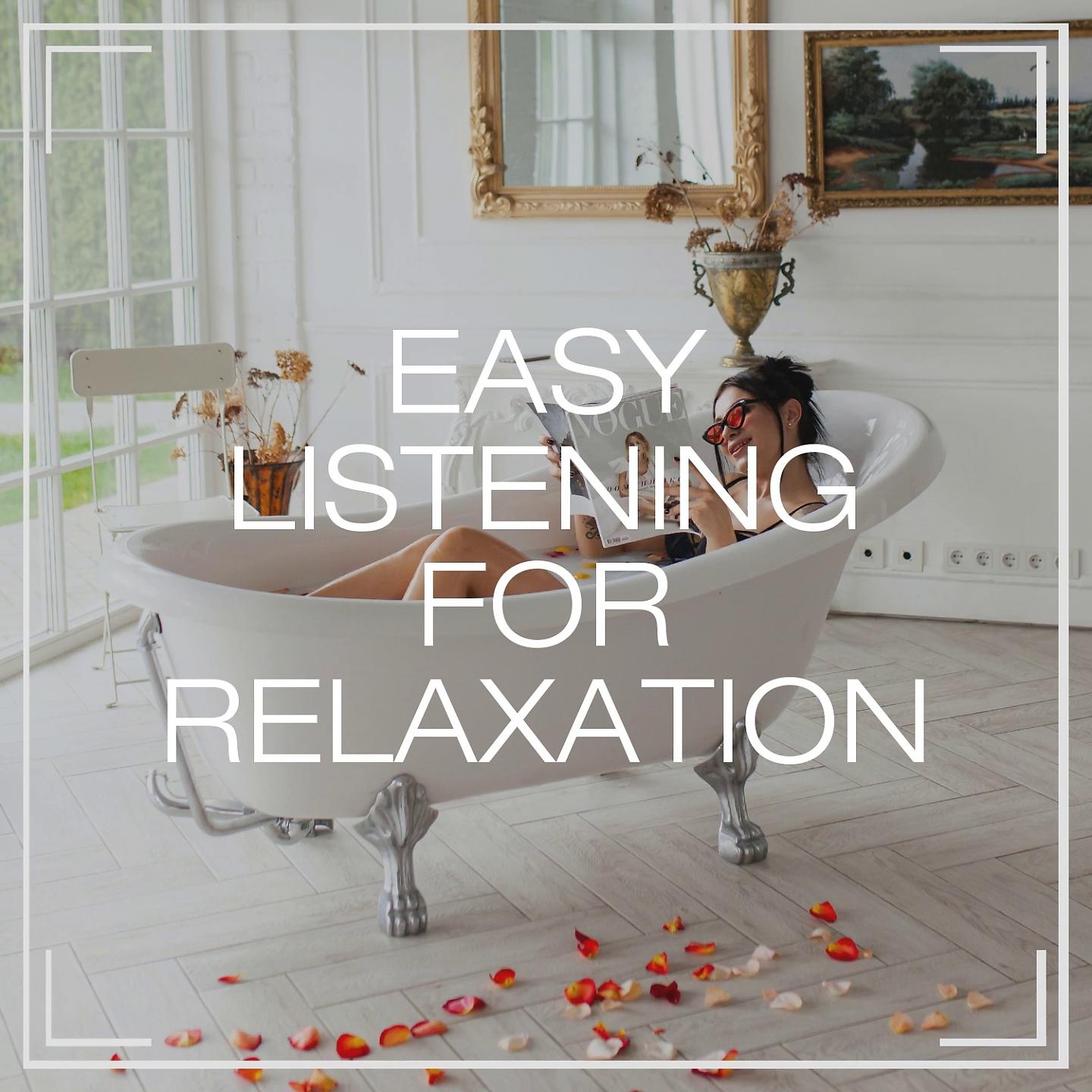 Постер альбома Easy Listening for Relaxation