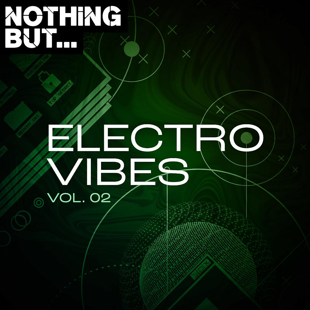 Постер альбома Nothing But... Electro Vibes, Vol. 02