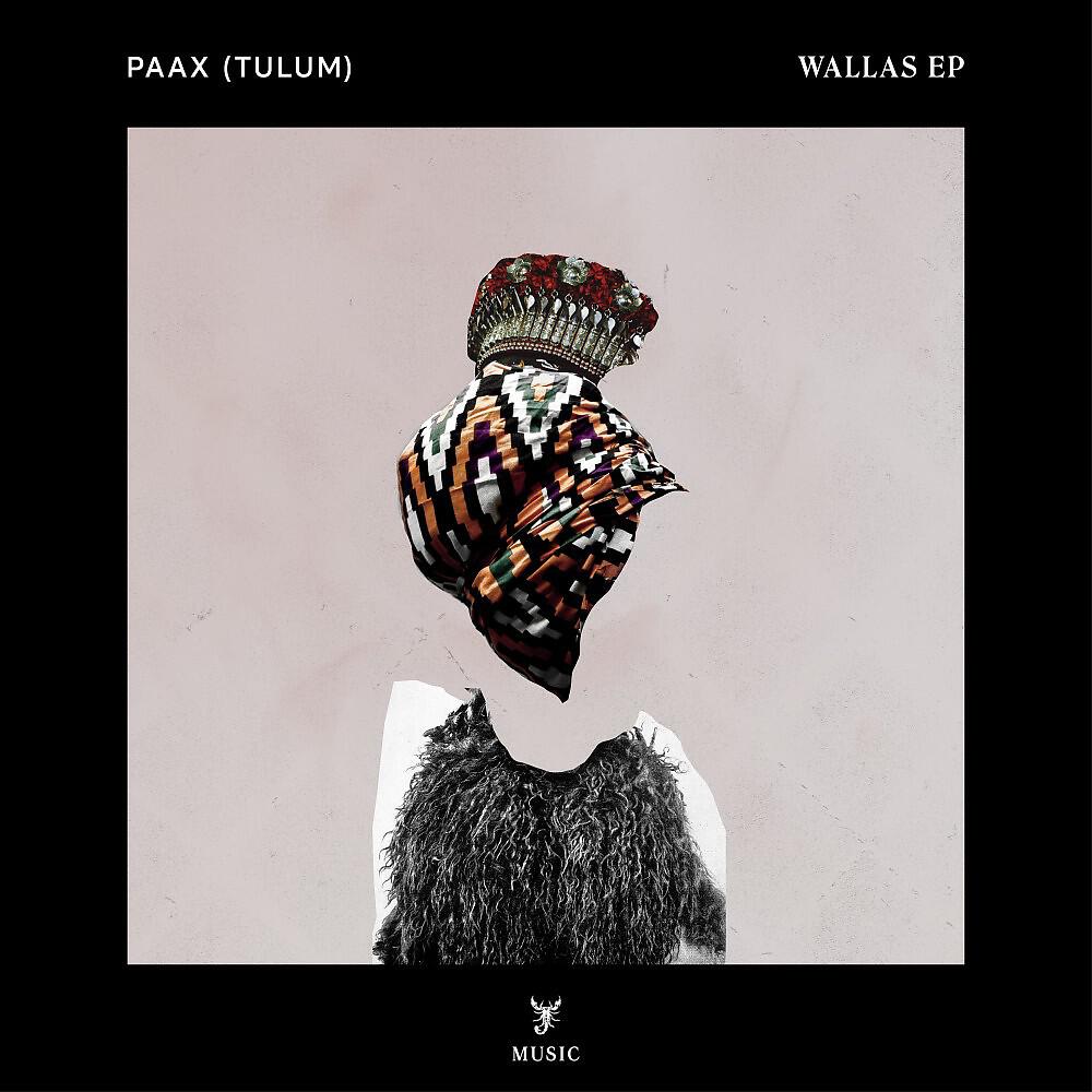 PAAX (Tulum) - Wallas (Holed Coin Remix)