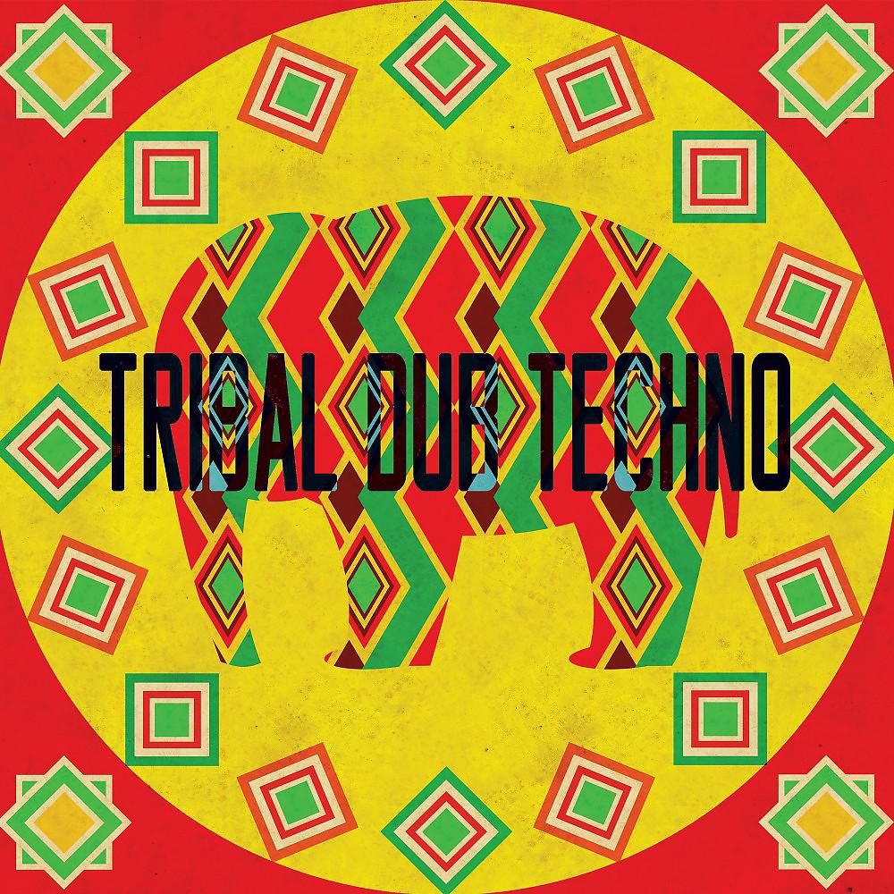 Постер альбома Tribal Dub Techno