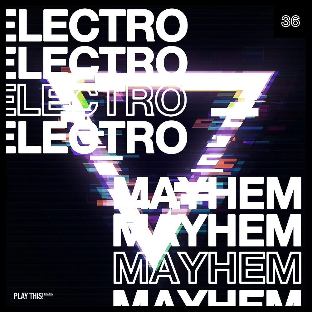 Постер альбома Electro Mayhem, Vol. 36