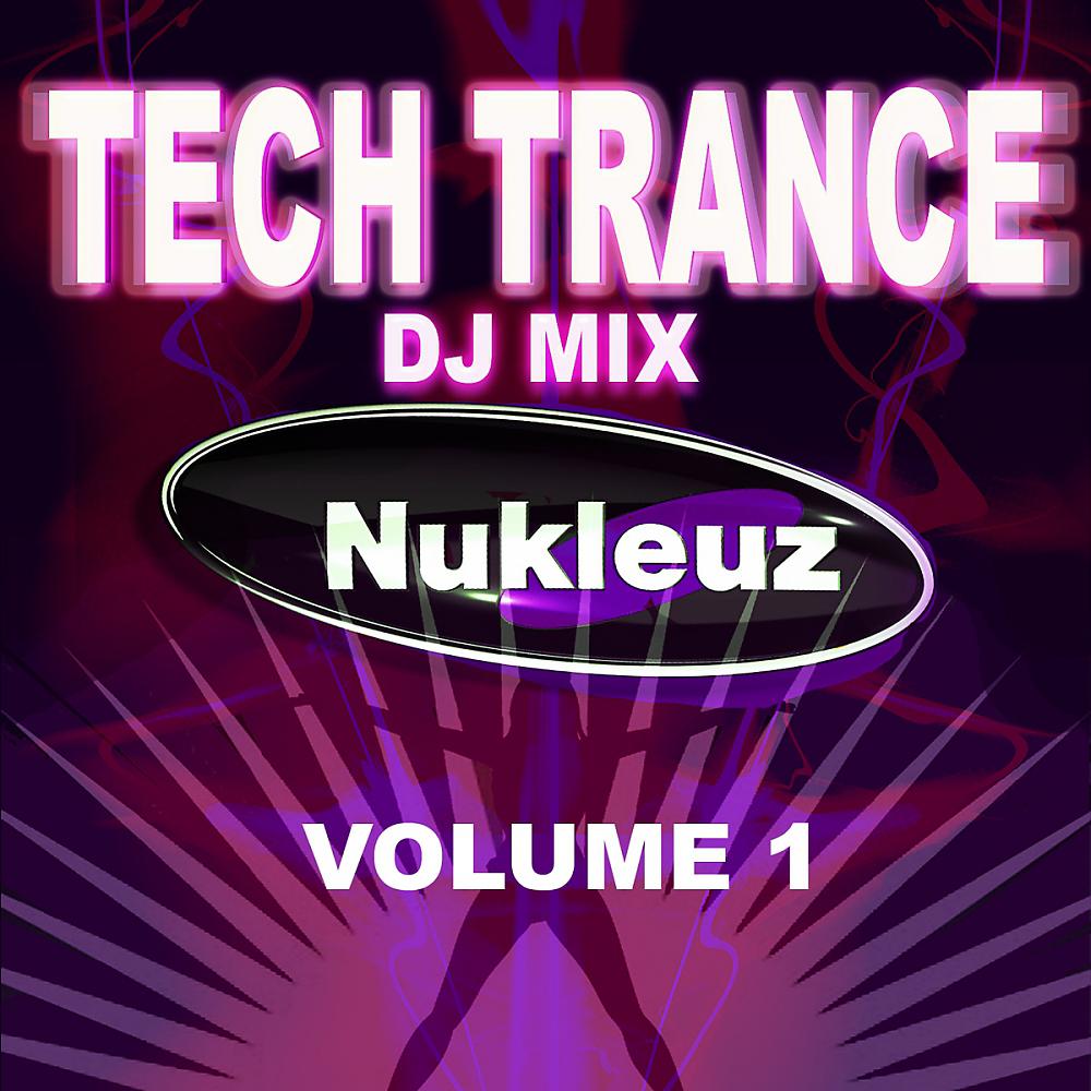 Постер альбома Tech Trance: DJ Mix Vol 1