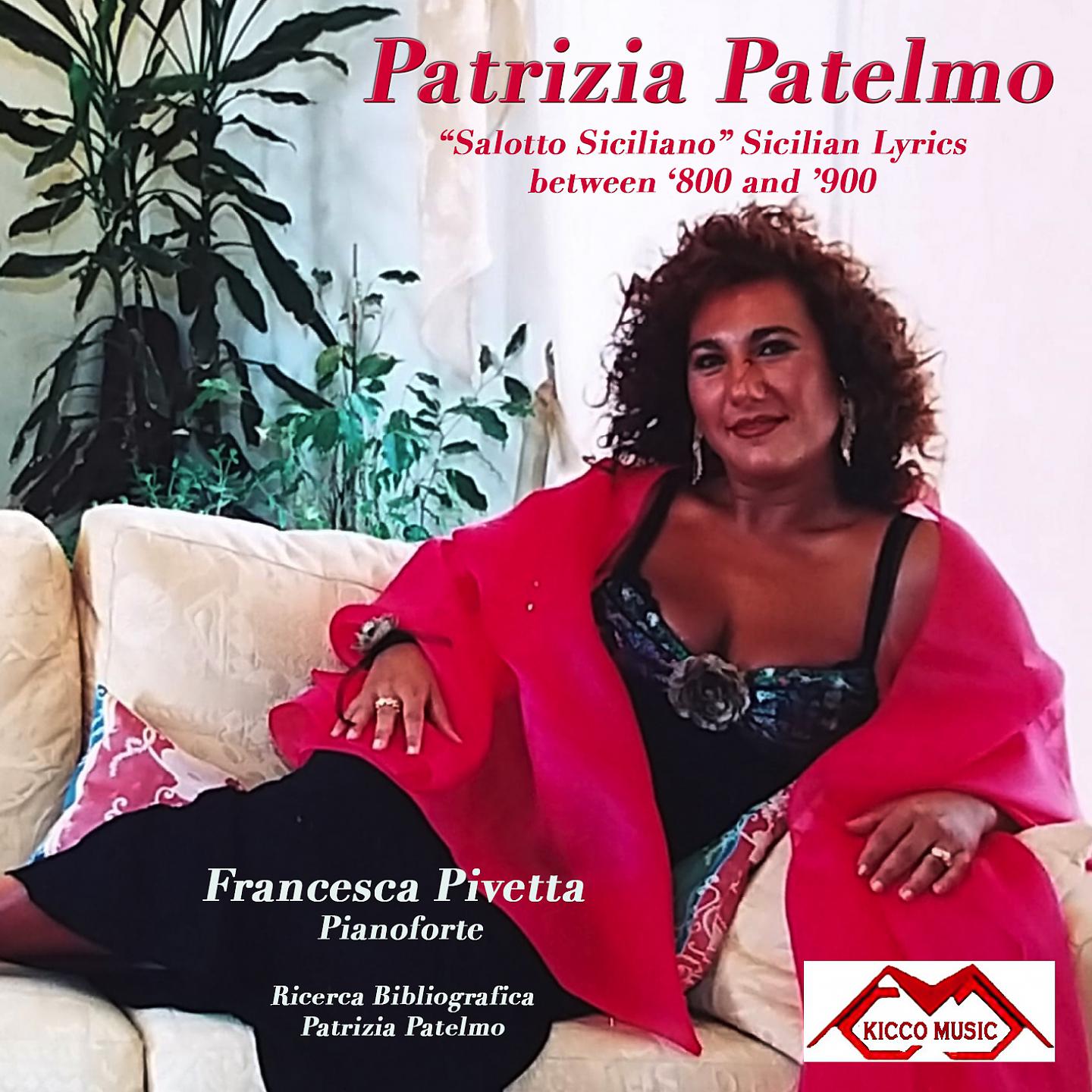 Постер альбома Patrizia Patelmo-Salotto Siciliano-Sicilian Lyrics between '800 and '900