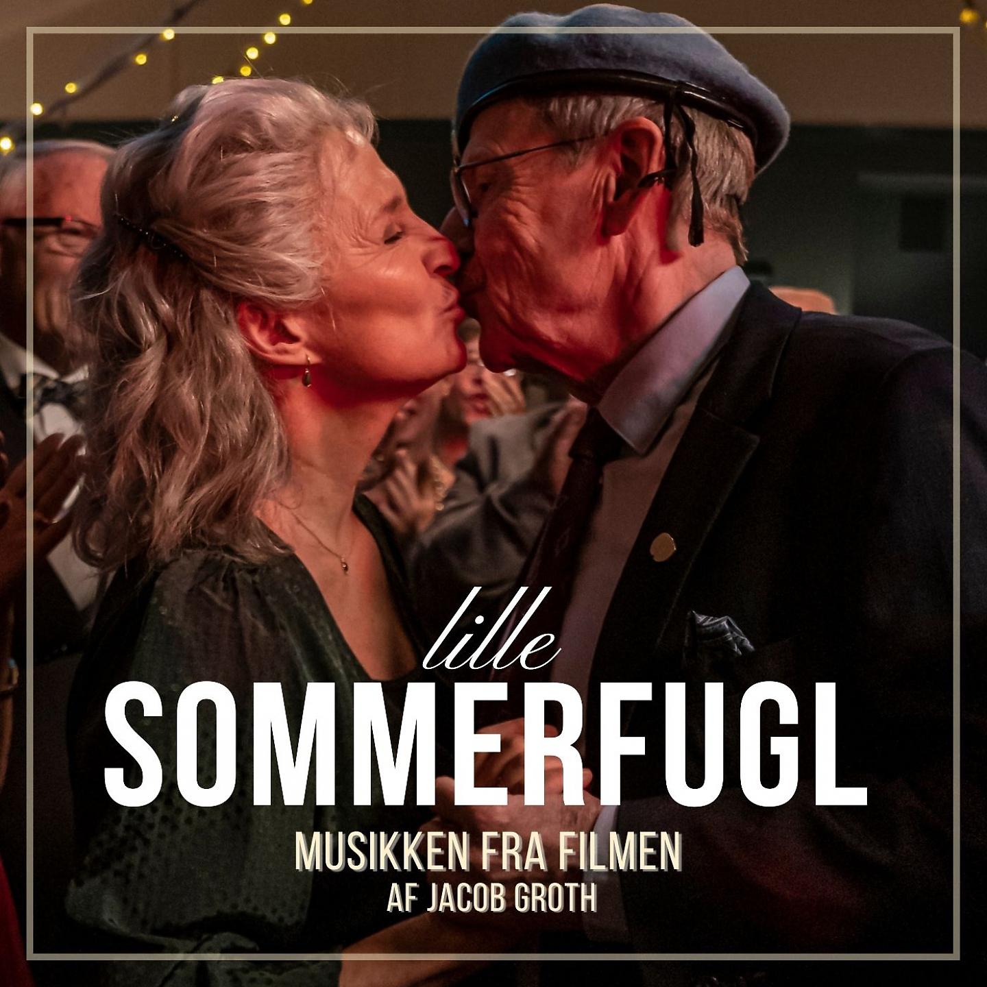Постер альбома Lille Sommerfugl (Original Motion Picture Soundtrack)