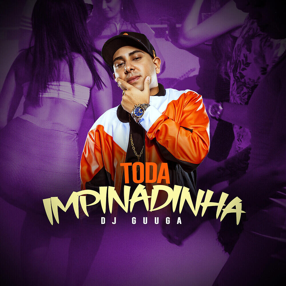 DJ Guuga - Toda Impinadinha