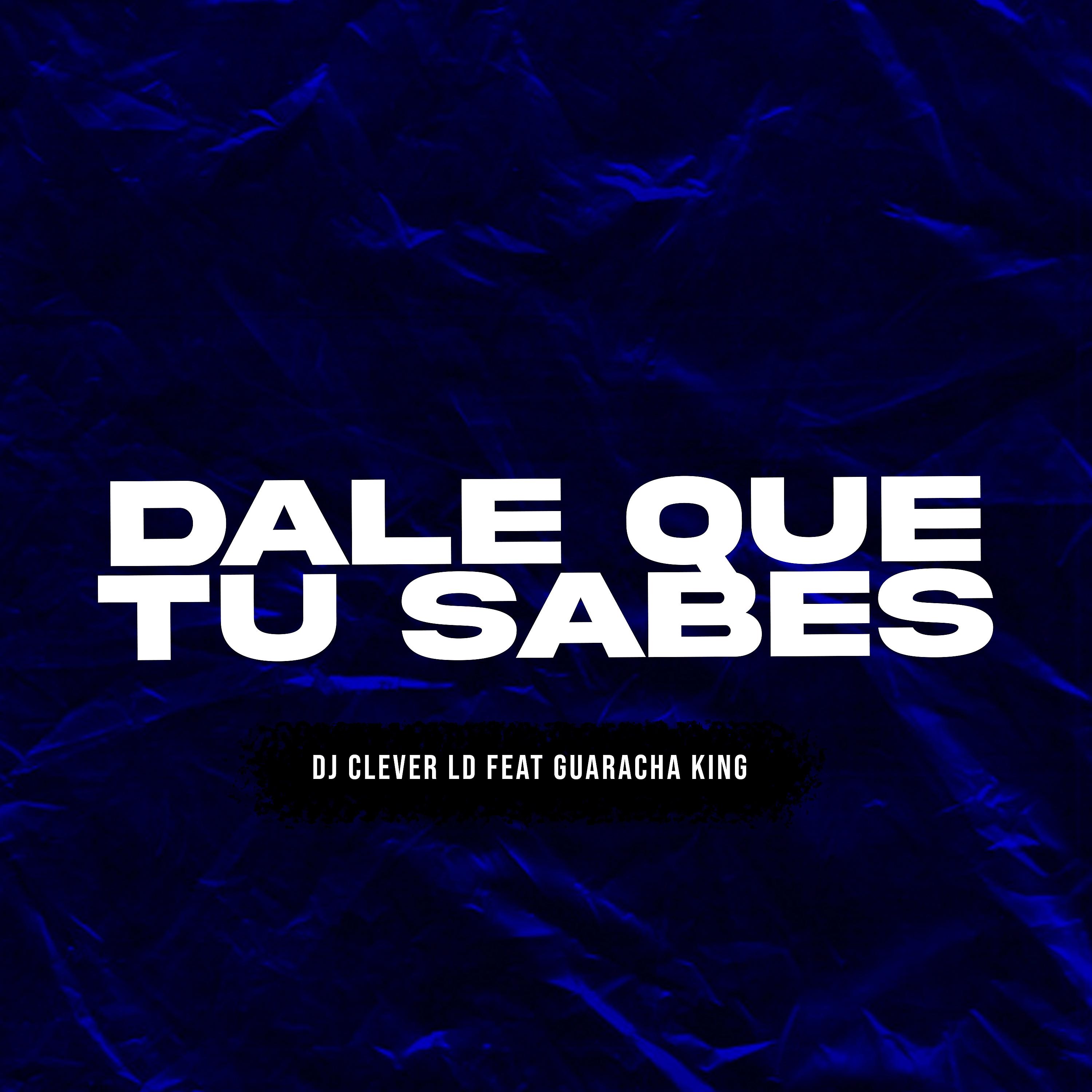 Постер альбома Dale Que Tu Sabes
