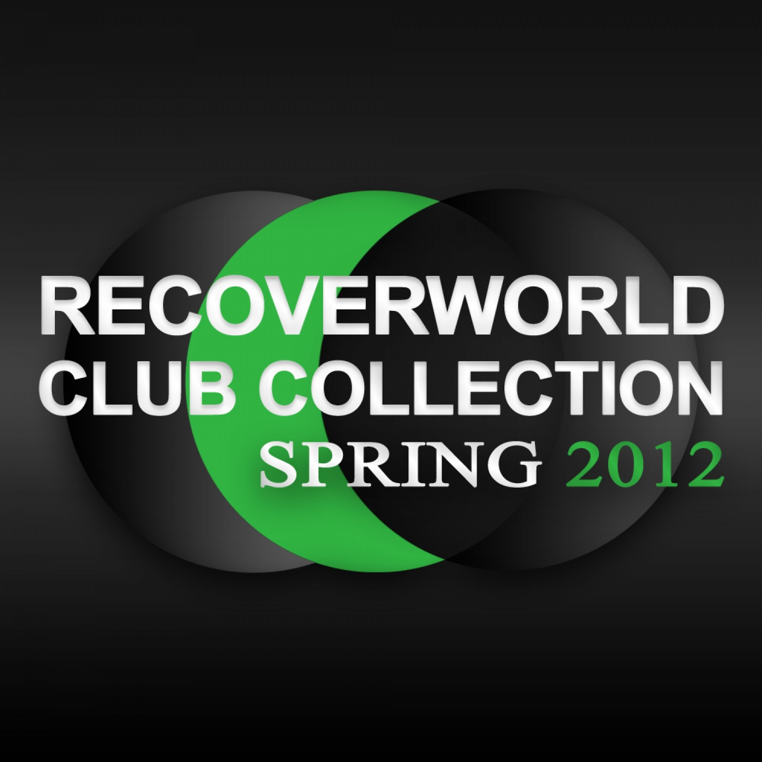 Постер альбома Recoverworld Club Collection - Spring 2012