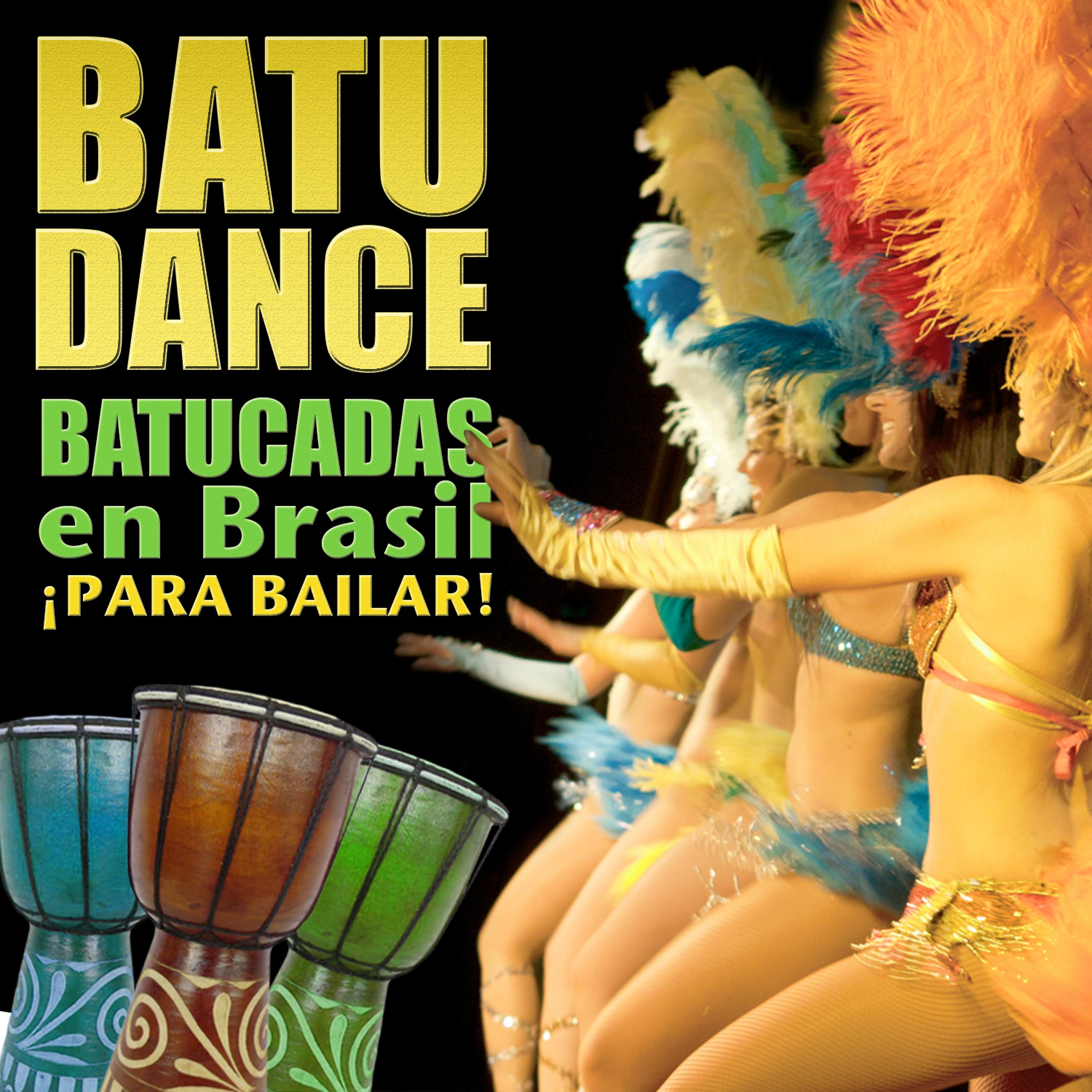 Постер альбома Batudance. Batucadas en Brasil para Bailar