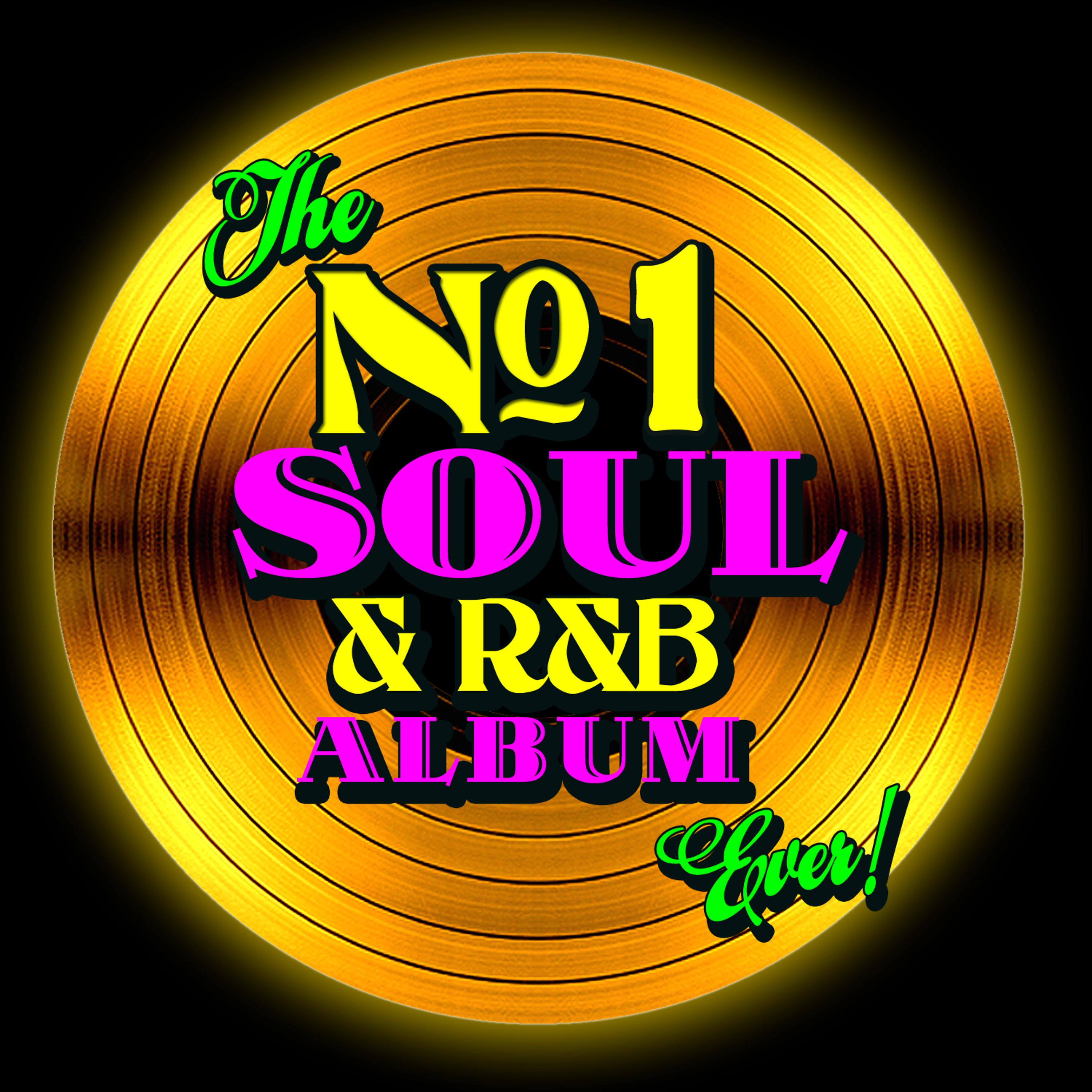 Постер альбома The No. 1 Soul & R&B Album Ever!