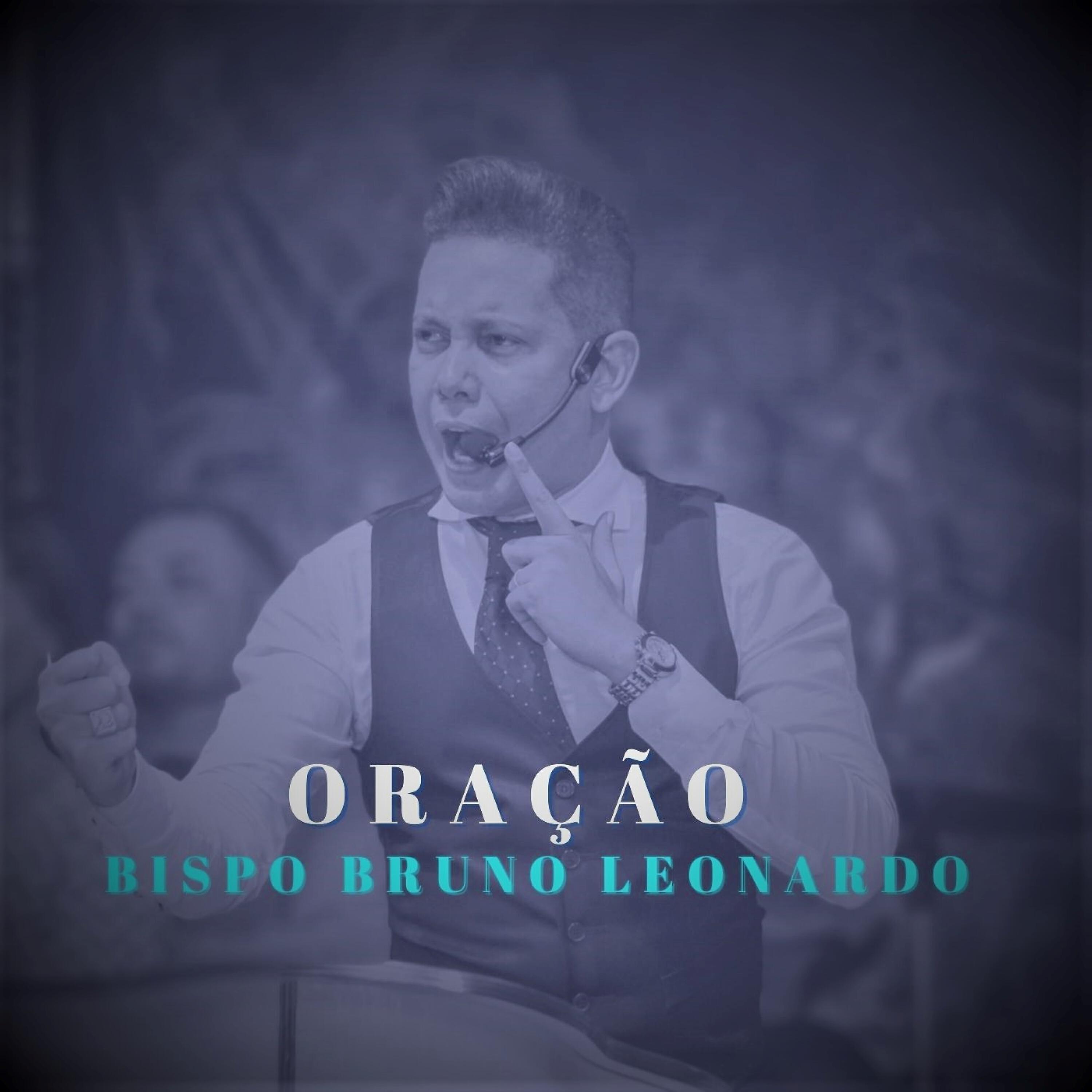 Bispo Bruno Leonardo - Oração, Pt. 65 (Ao Vivo)