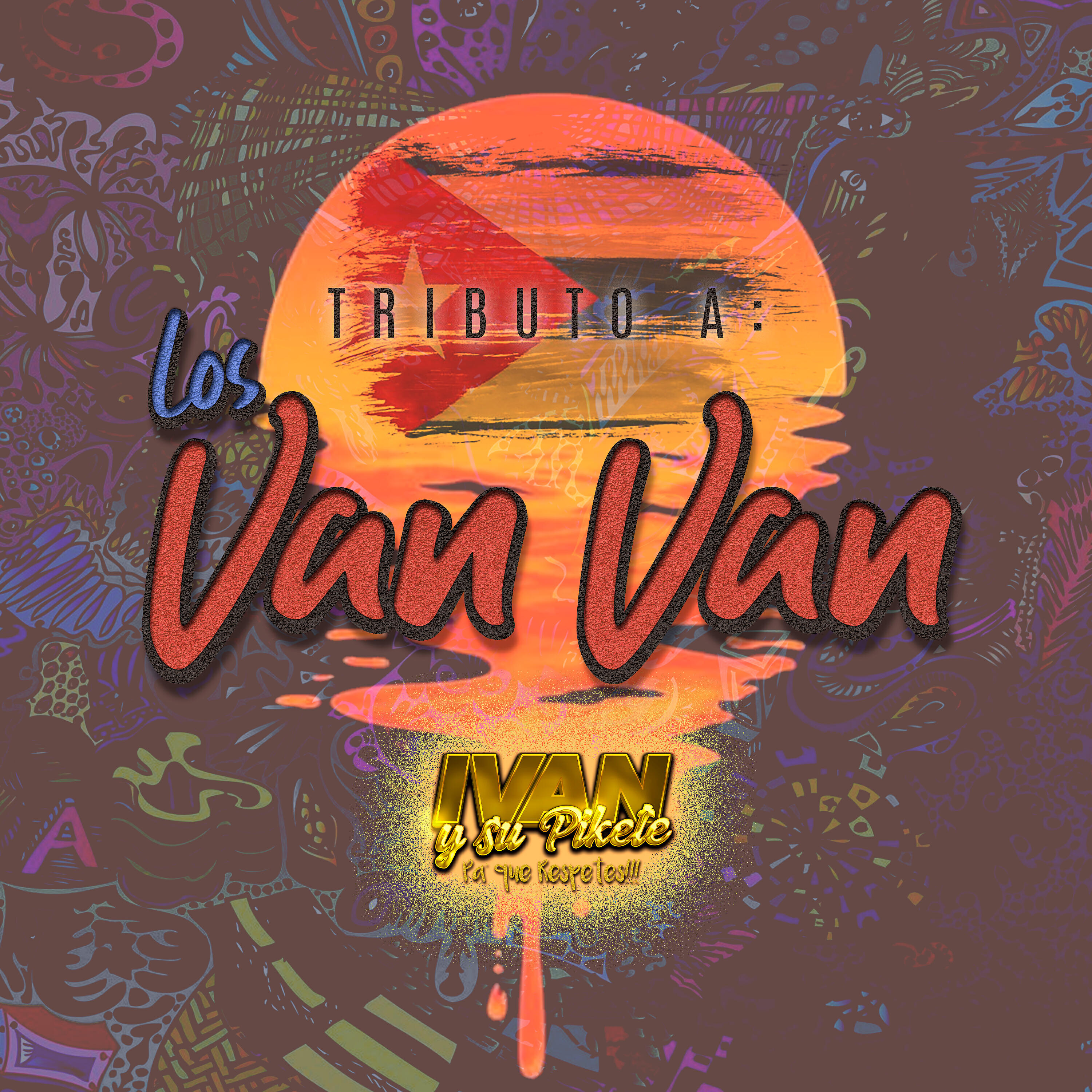 Iván Y Su Pikete - Tributo a los Van Van (Cover)