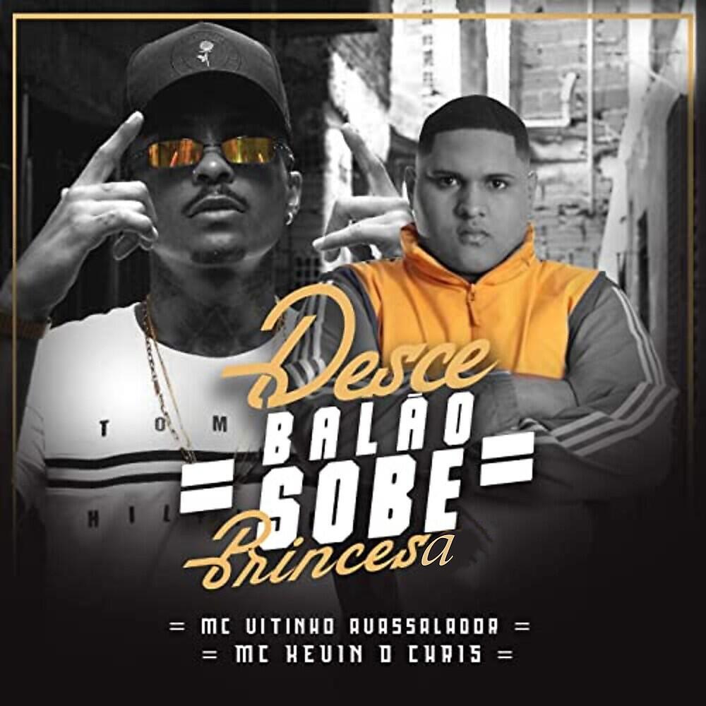 Mc Vitinho Avassalador - Desce Balão Sobe Princesa